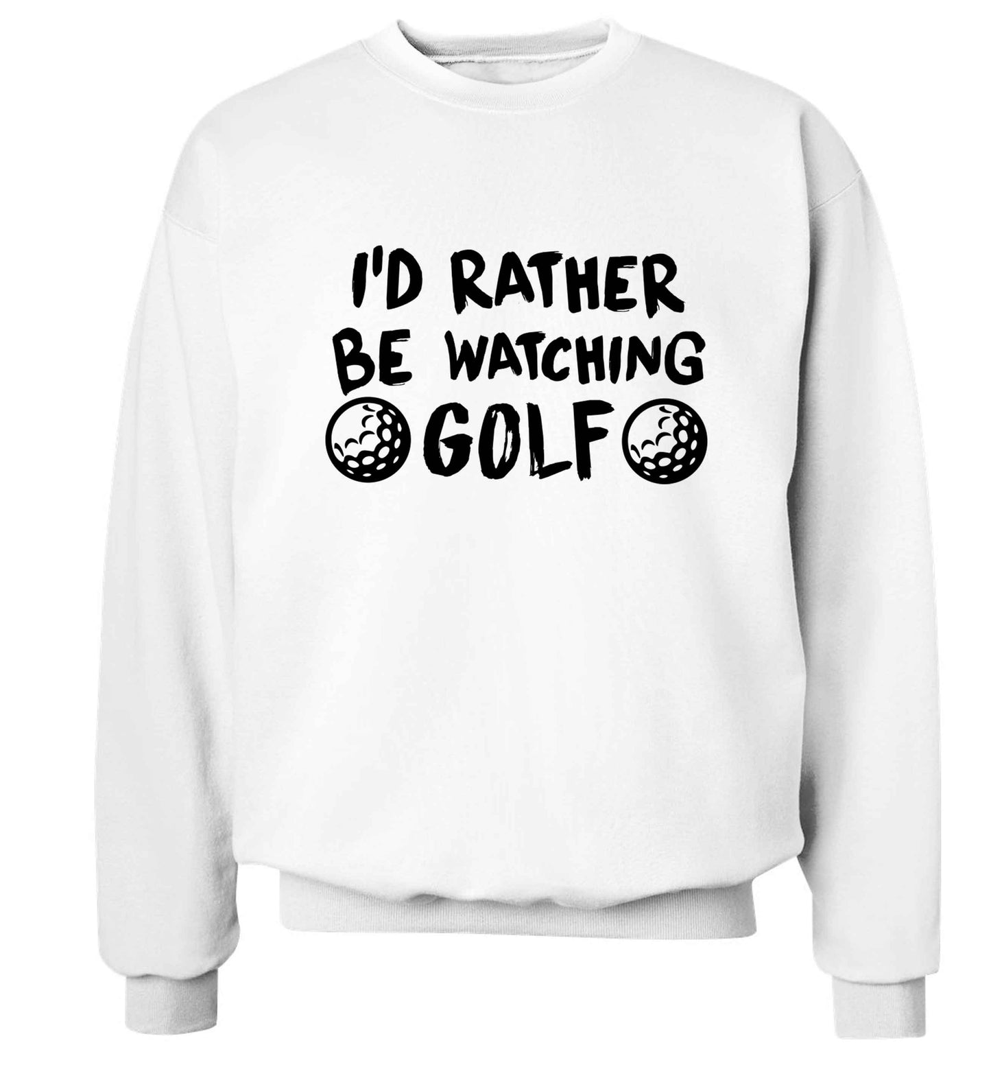I'd rather be watching golf Adult's unisex white Sweater 2XL