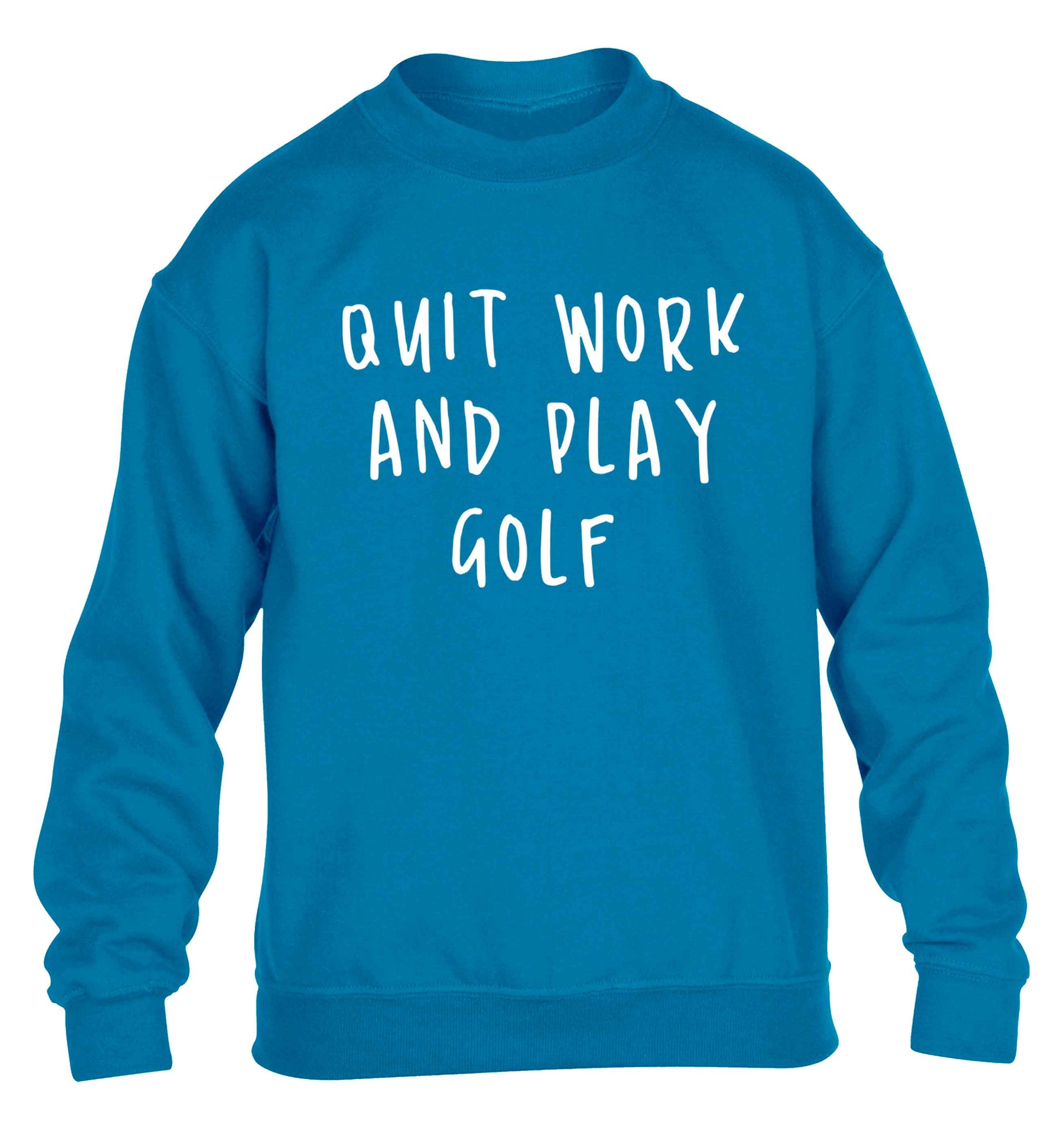 Quit work and play golf children's blue sweater 12-13 Years