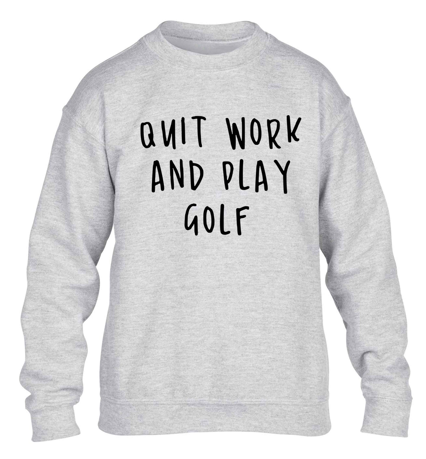 Quit work and play golf children's grey sweater 12-13 Years
