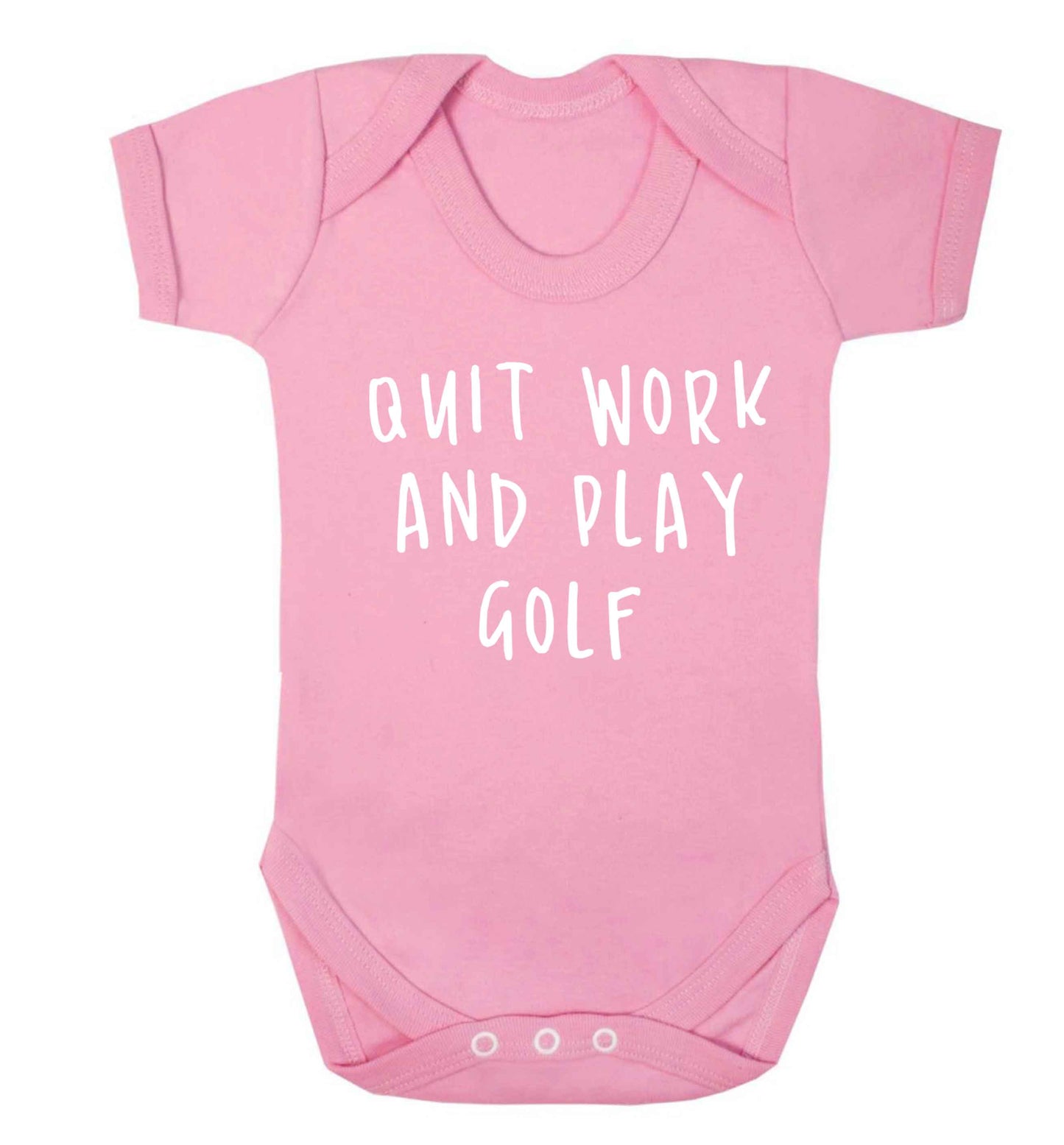 Quit work and play golf Baby Vest pale pink 18-24 months