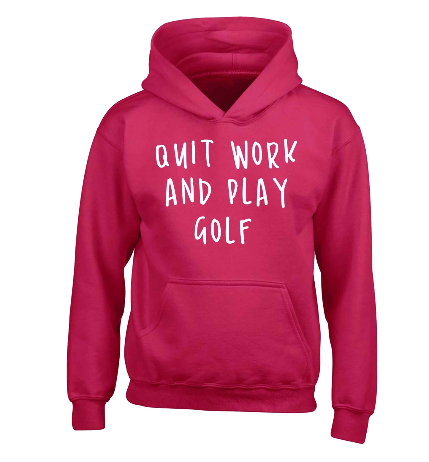 Quit work and play golf children's pink hoodie 12-13 Years