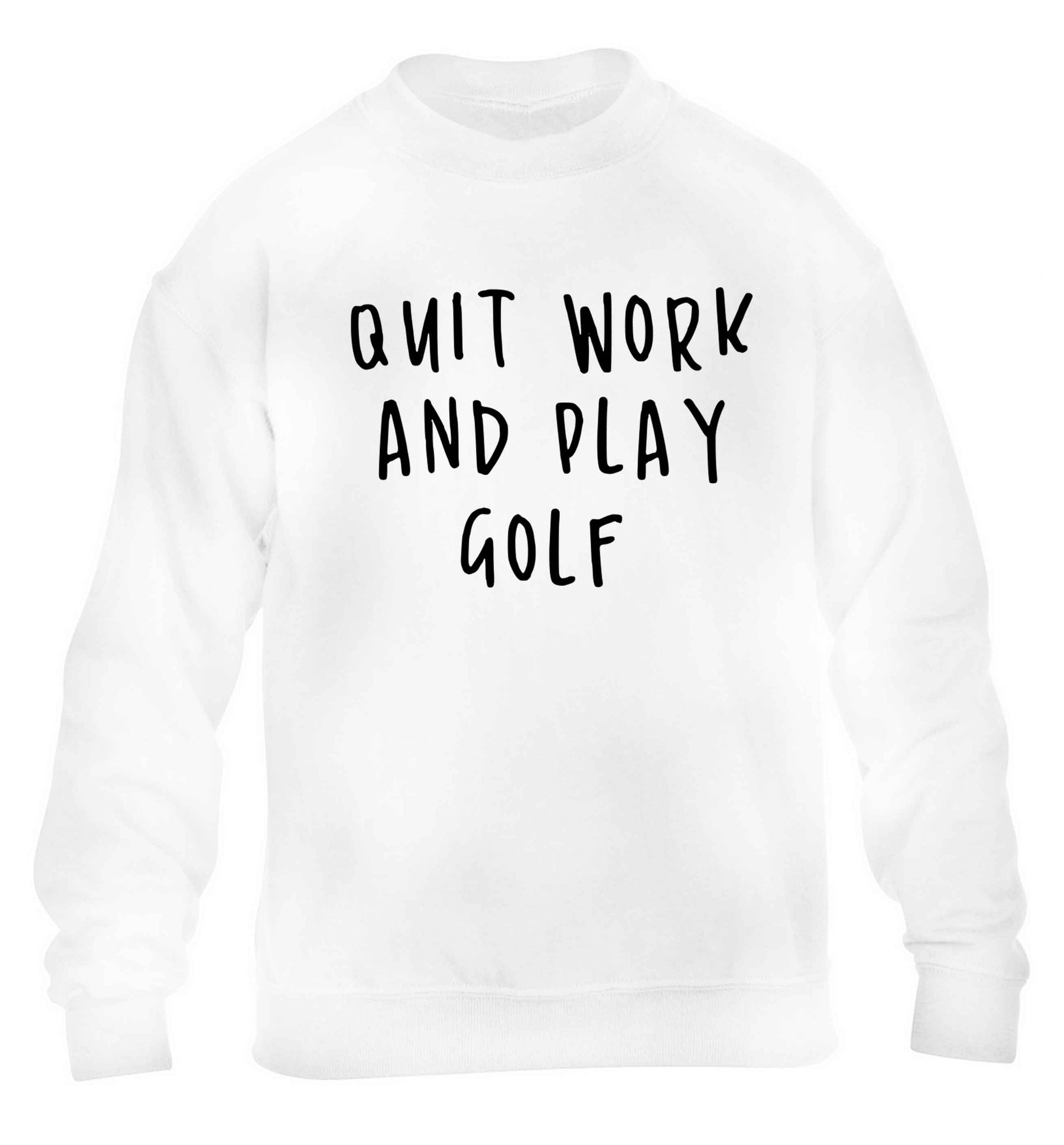 Quit work and play golf children's white sweater 12-13 Years