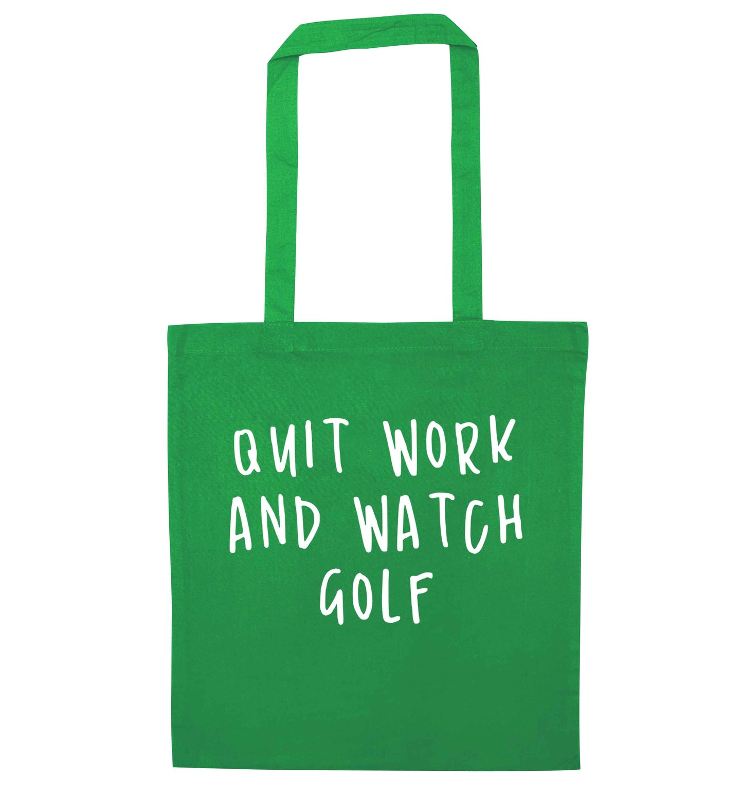 Quit work and watch golf green tote bag