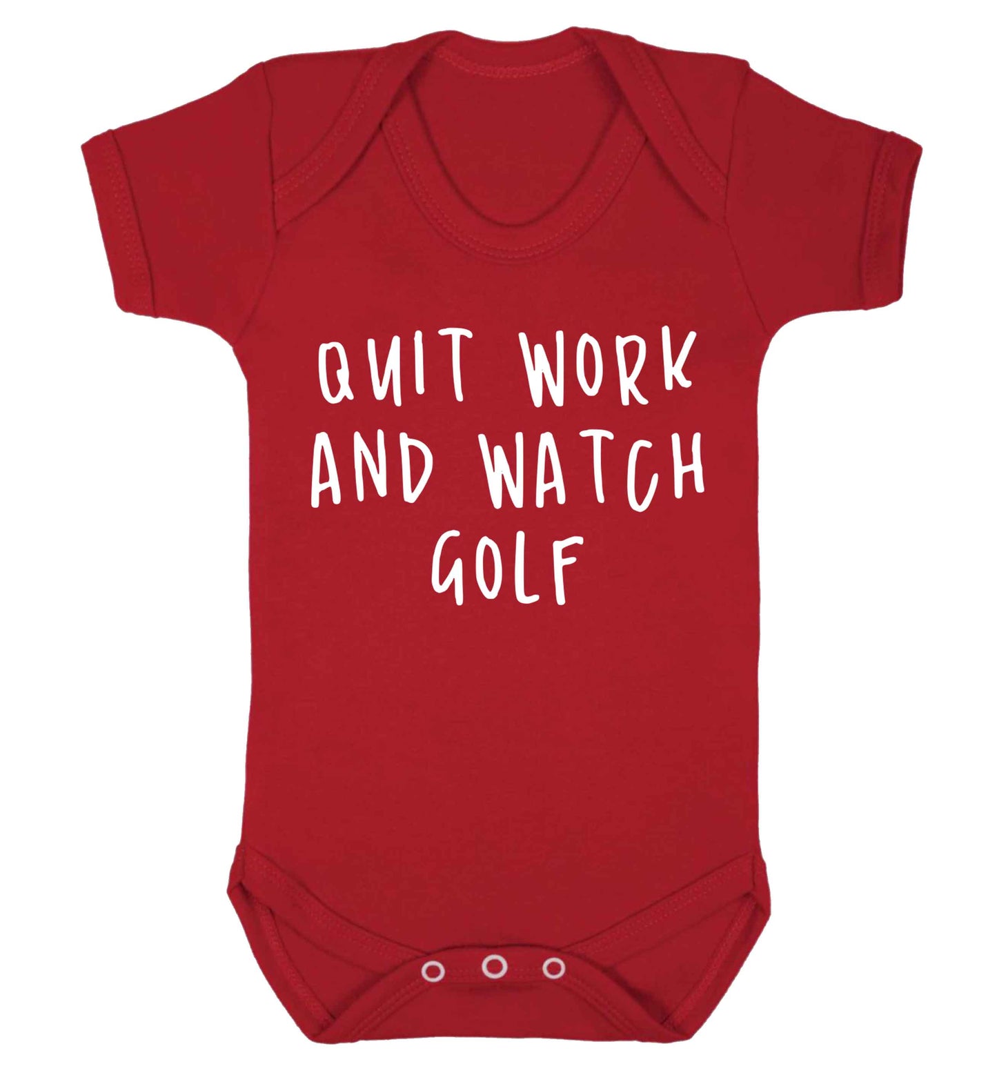 Quit work and watch golf Baby Vest red 18-24 months
