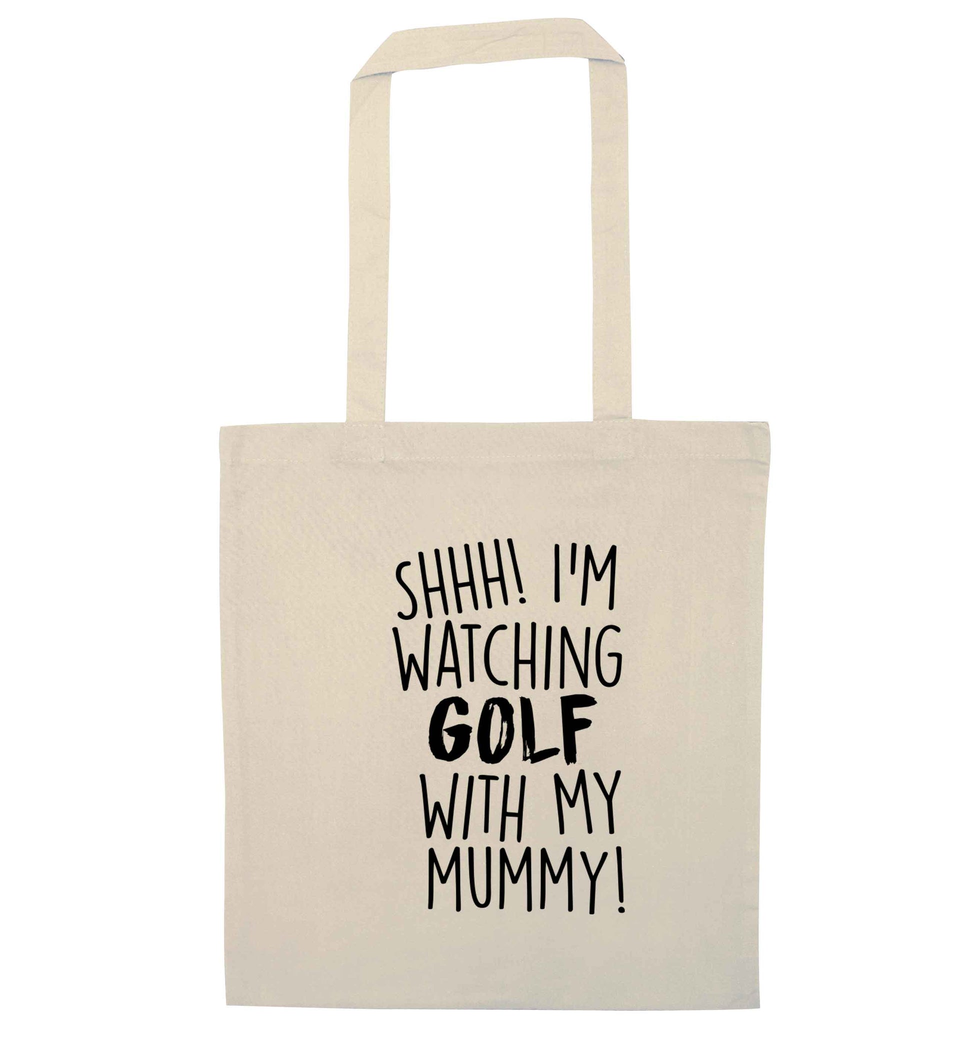 Shh I'm watching golf with my mummy natural tote bag