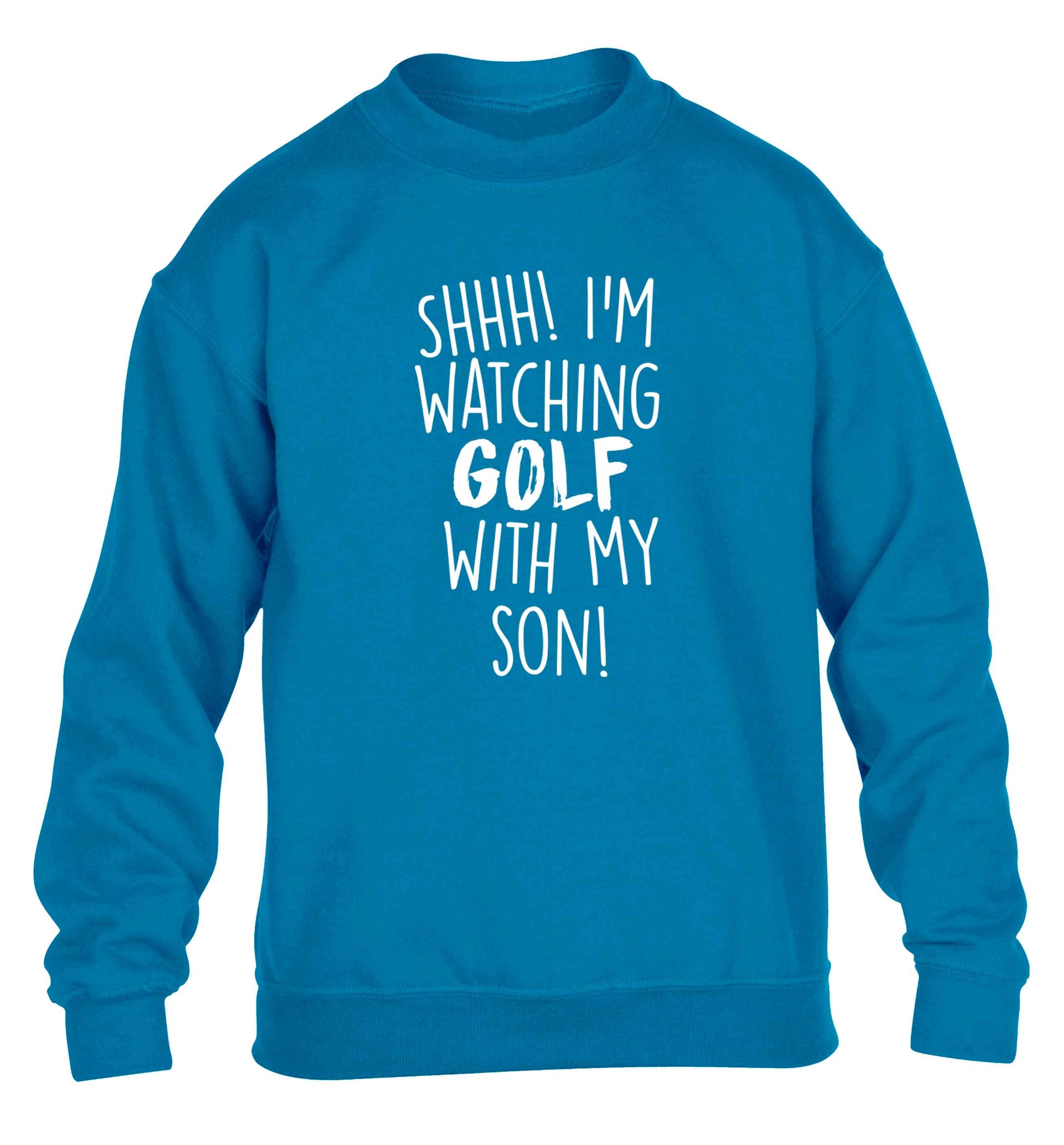 Shh I'm watching golf with my son children's blue sweater 12-13 Years