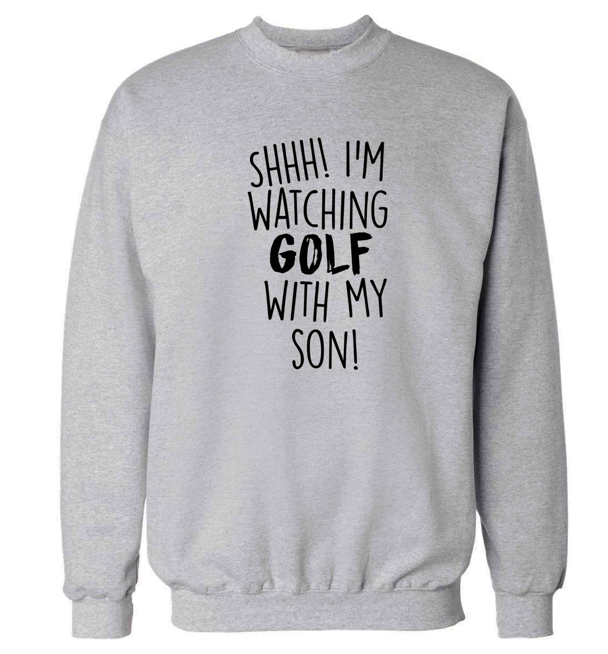 Shh I'm watching golf with my son Adult's unisex grey Sweater 2XL