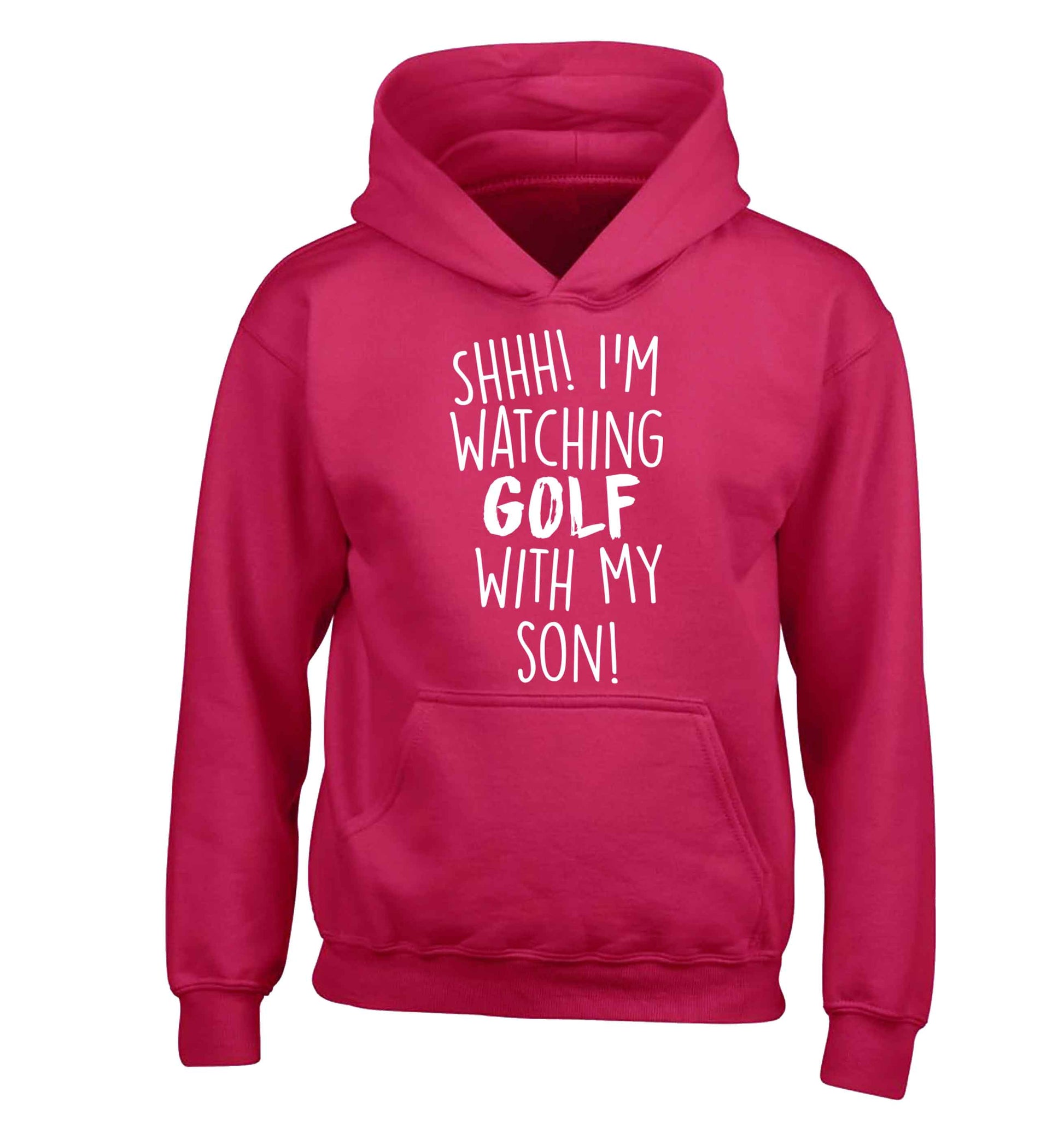 Shh I'm watching golf with my son children's pink hoodie 12-13 Years