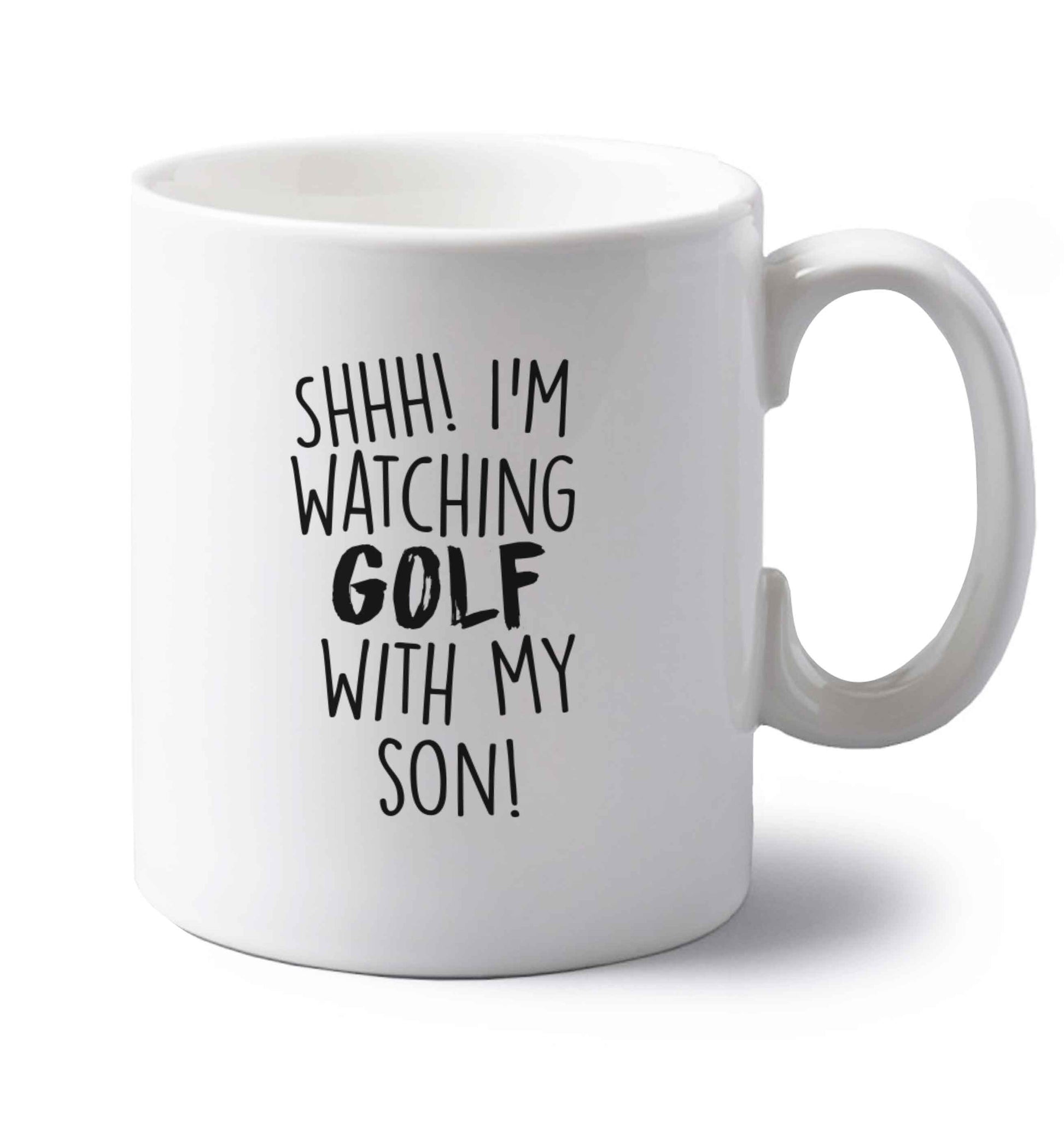 Shh I'm watching golf with my son left handed white ceramic mug 