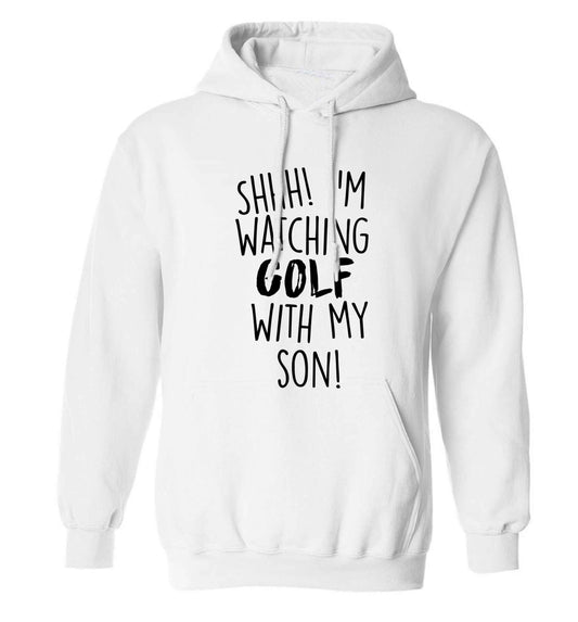 Shh I'm watching golf with my son adults unisex white hoodie 2XL