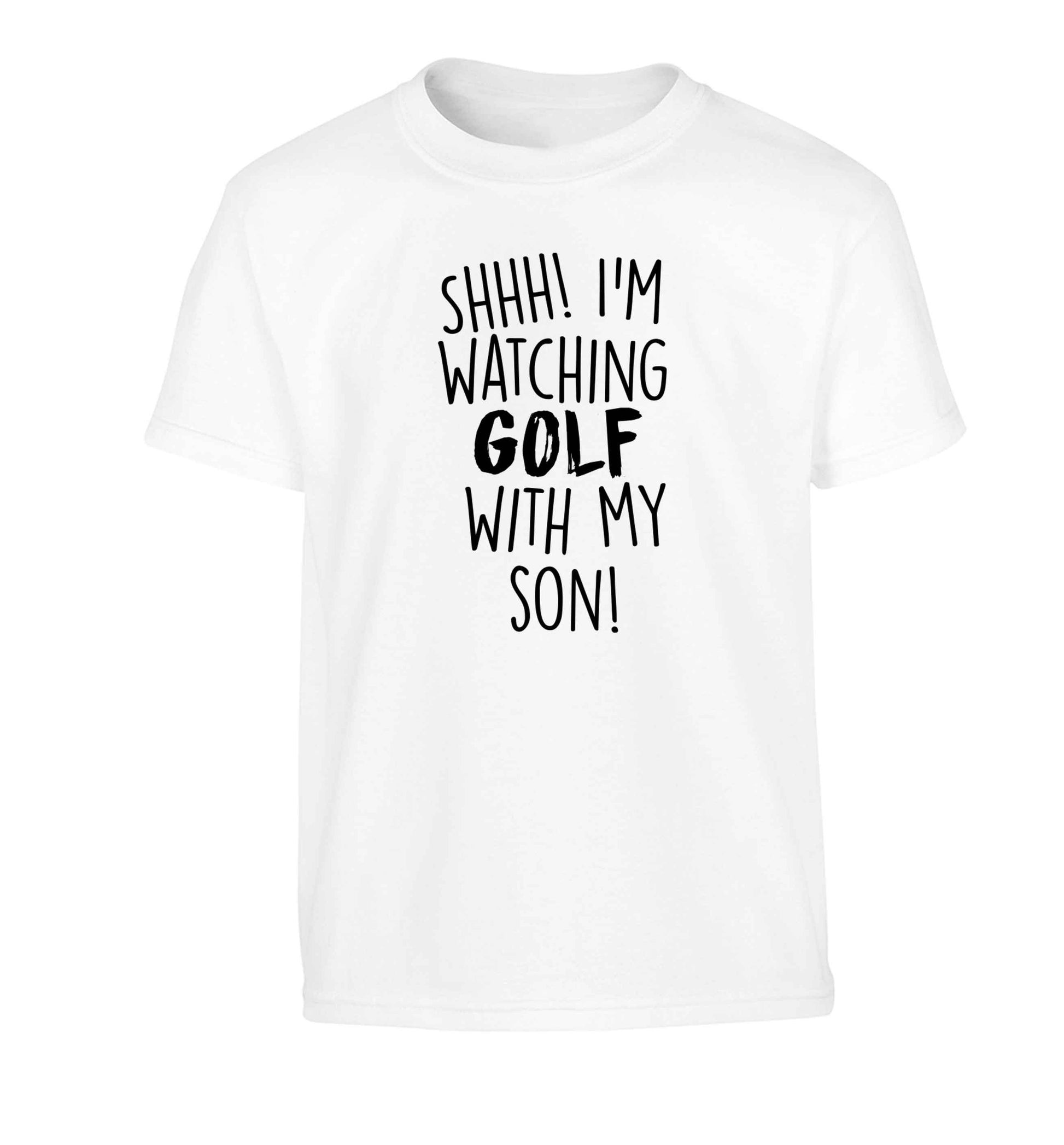 Shh I'm watching golf with my son Children's white Tshirt 12-13 Years
