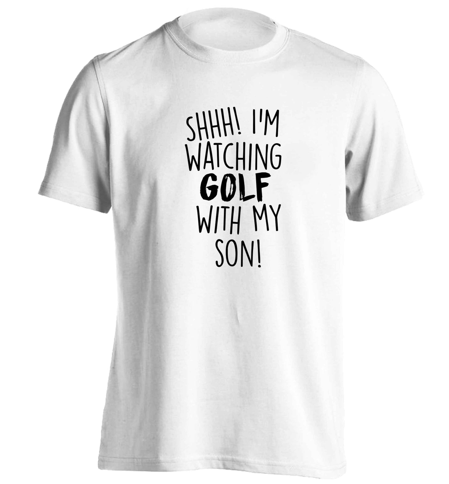 Shh I'm watching golf with my son adults unisex white Tshirt 2XL