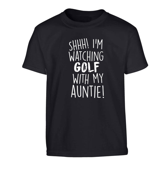 Shh I'm watching golf with my auntie Children's black Tshirt 12-13 Years