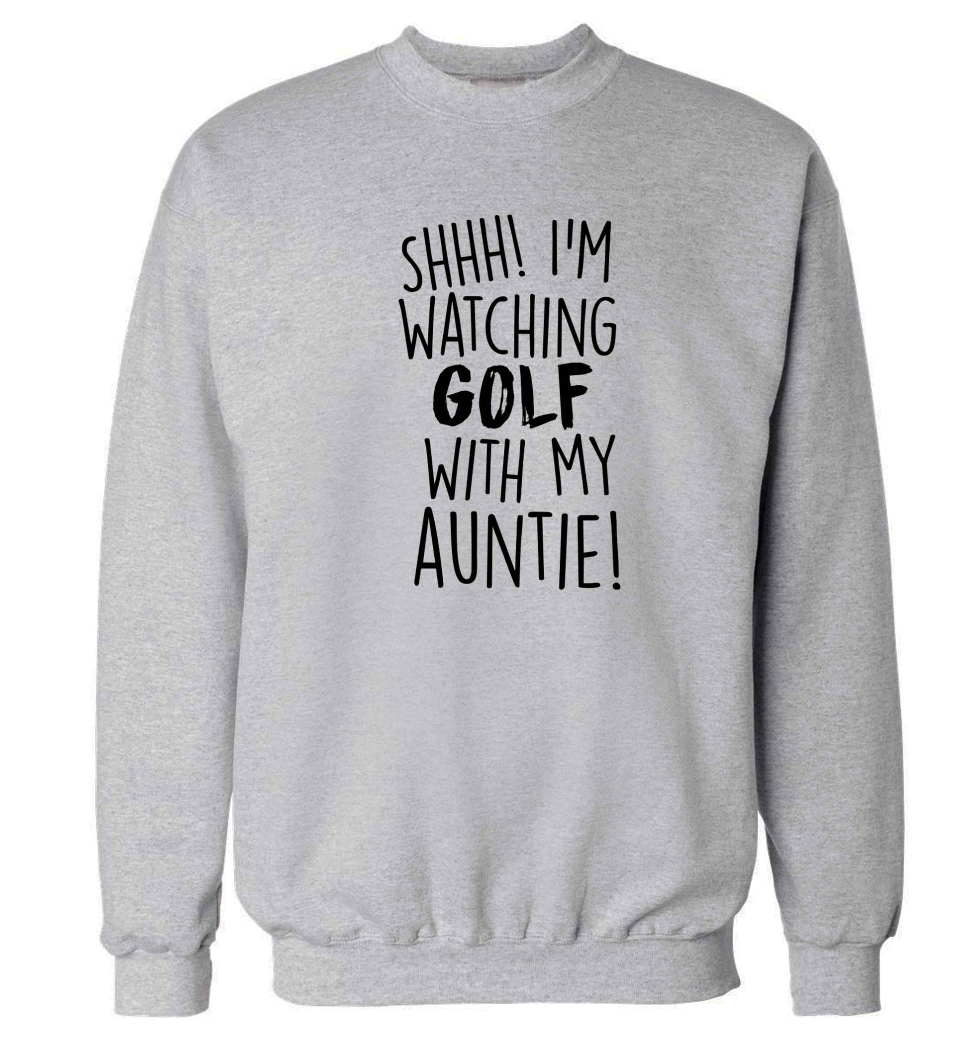 Shh I'm watching golf with my auntie Adult's unisex grey Sweater 2XL
