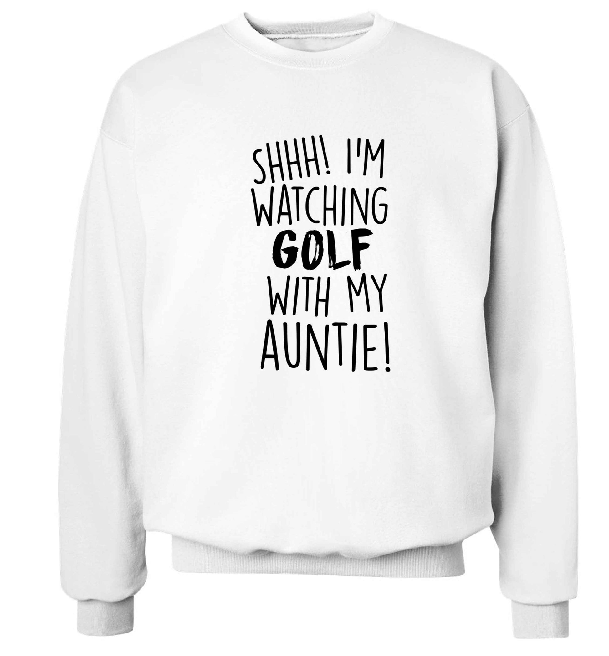 Shh I'm watching golf with my auntie Adult's unisex white Sweater 2XL