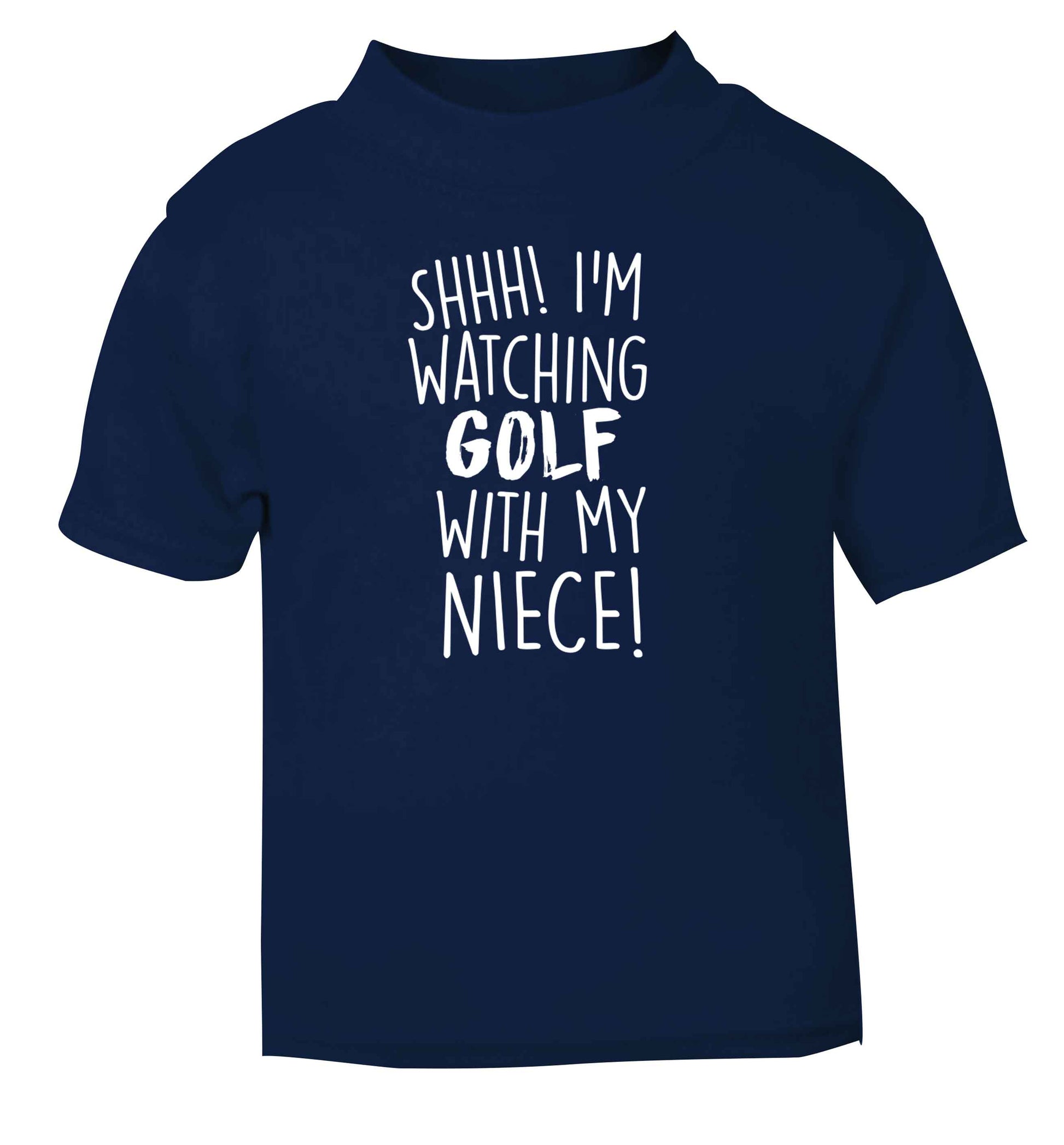 Shh I'm watching golf with my niece navy Baby Toddler Tshirt 2 Years