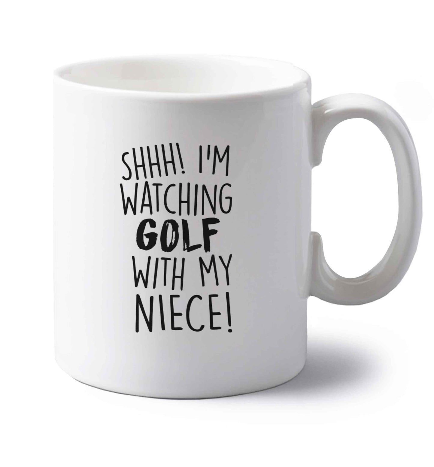 Shh I'm watching golf with my niece left handed white ceramic mug 
