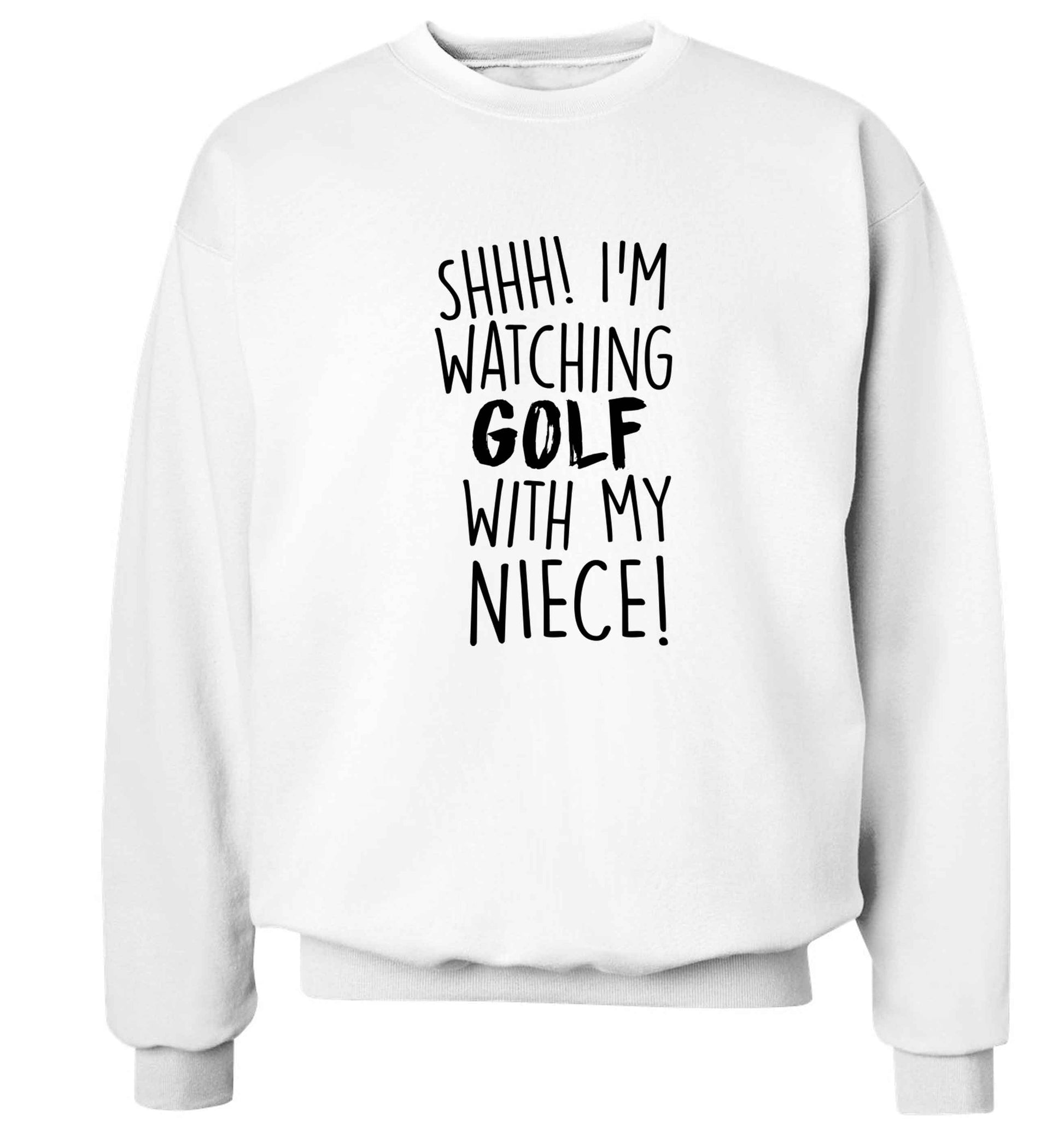 Shh I'm watching golf with my niece Adult's unisex white Sweater 2XL