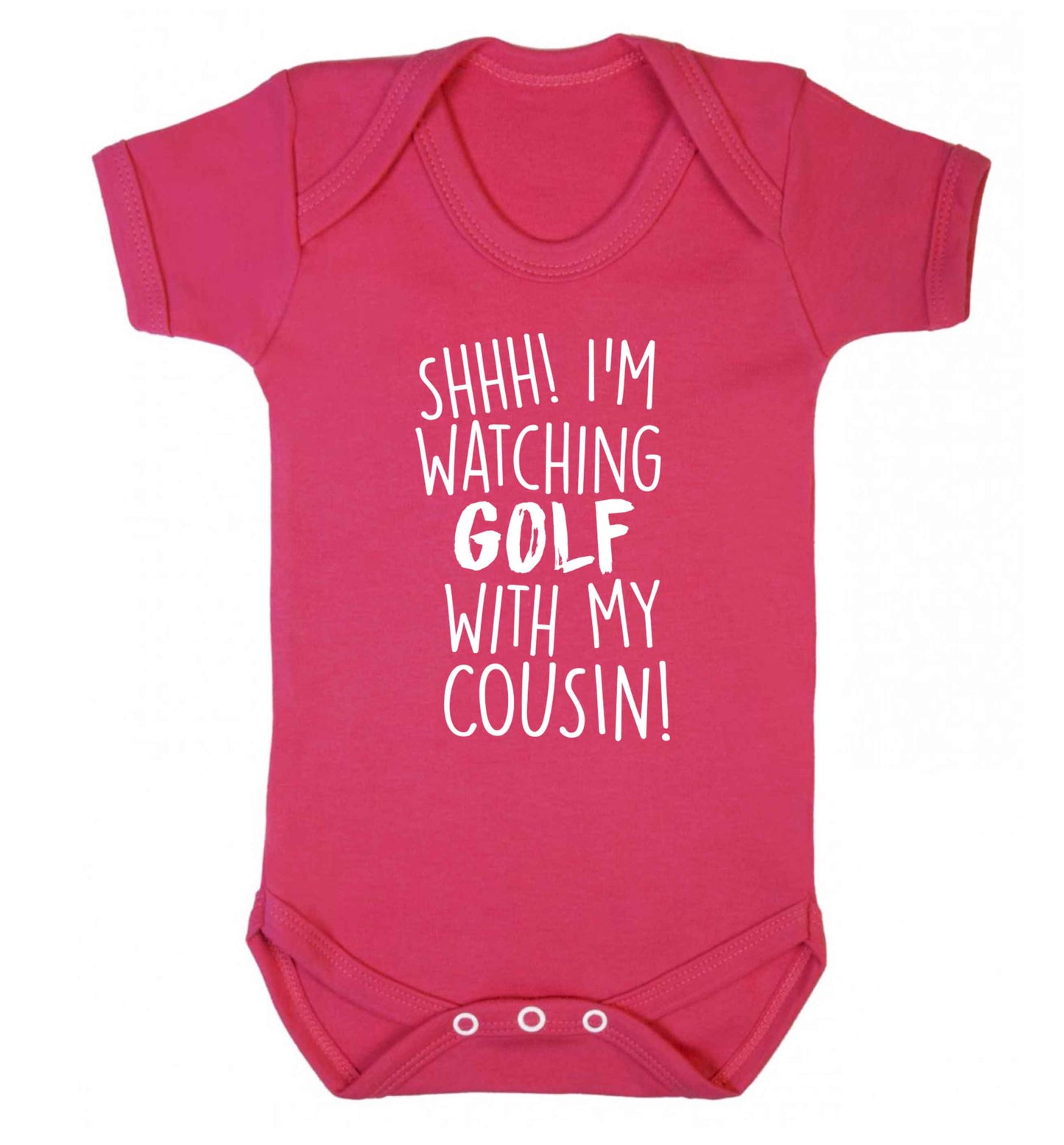 Shh I'm watching golf with my cousin Baby Vest dark pink 18-24 months