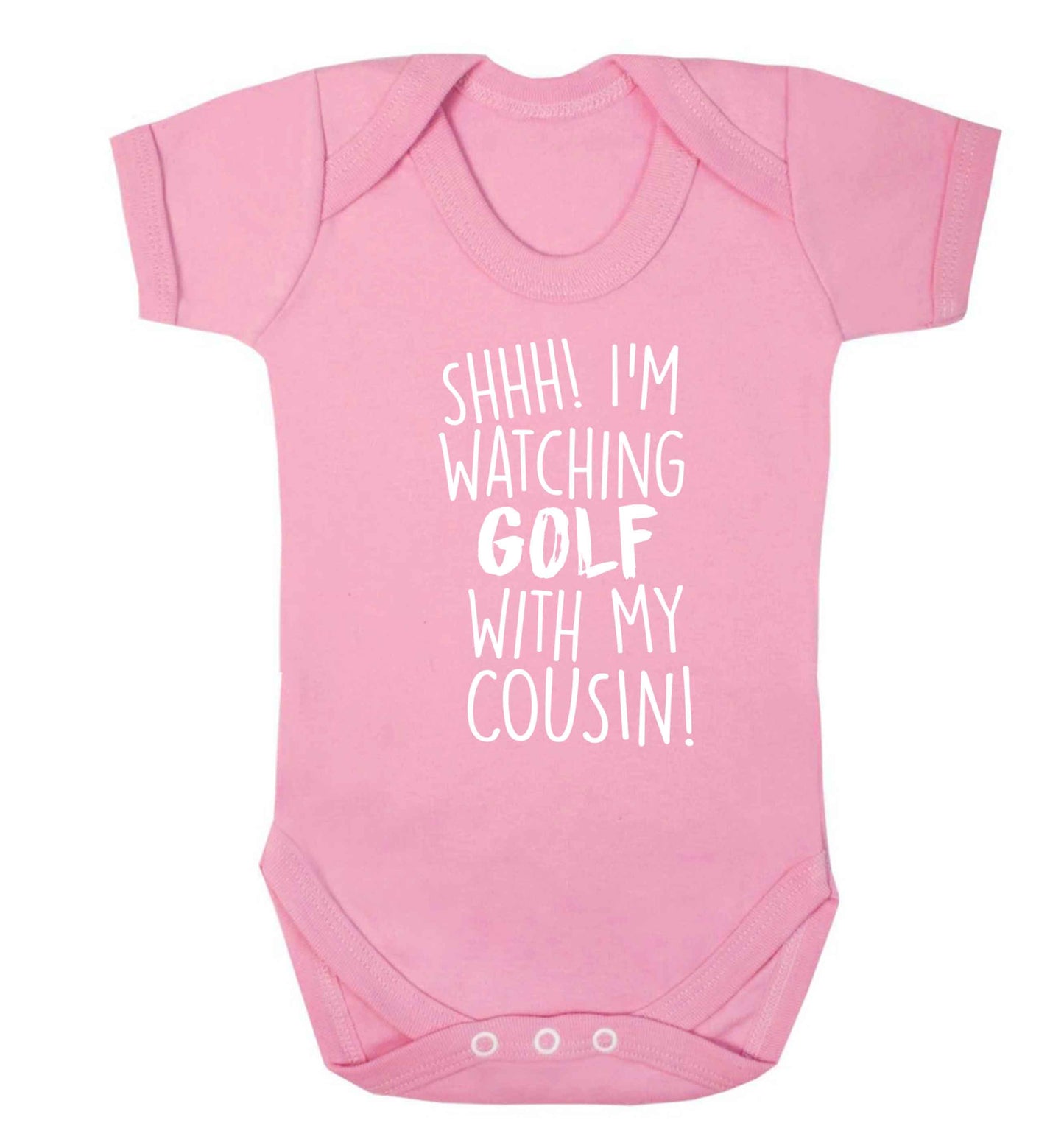 Shh I'm watching golf with my cousin Baby Vest pale pink 18-24 months