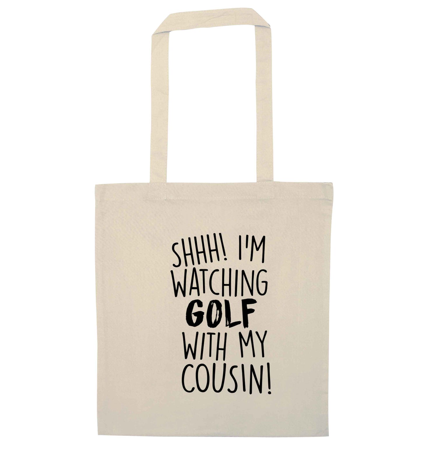 Shh I'm watching golf with my cousin natural tote bag
