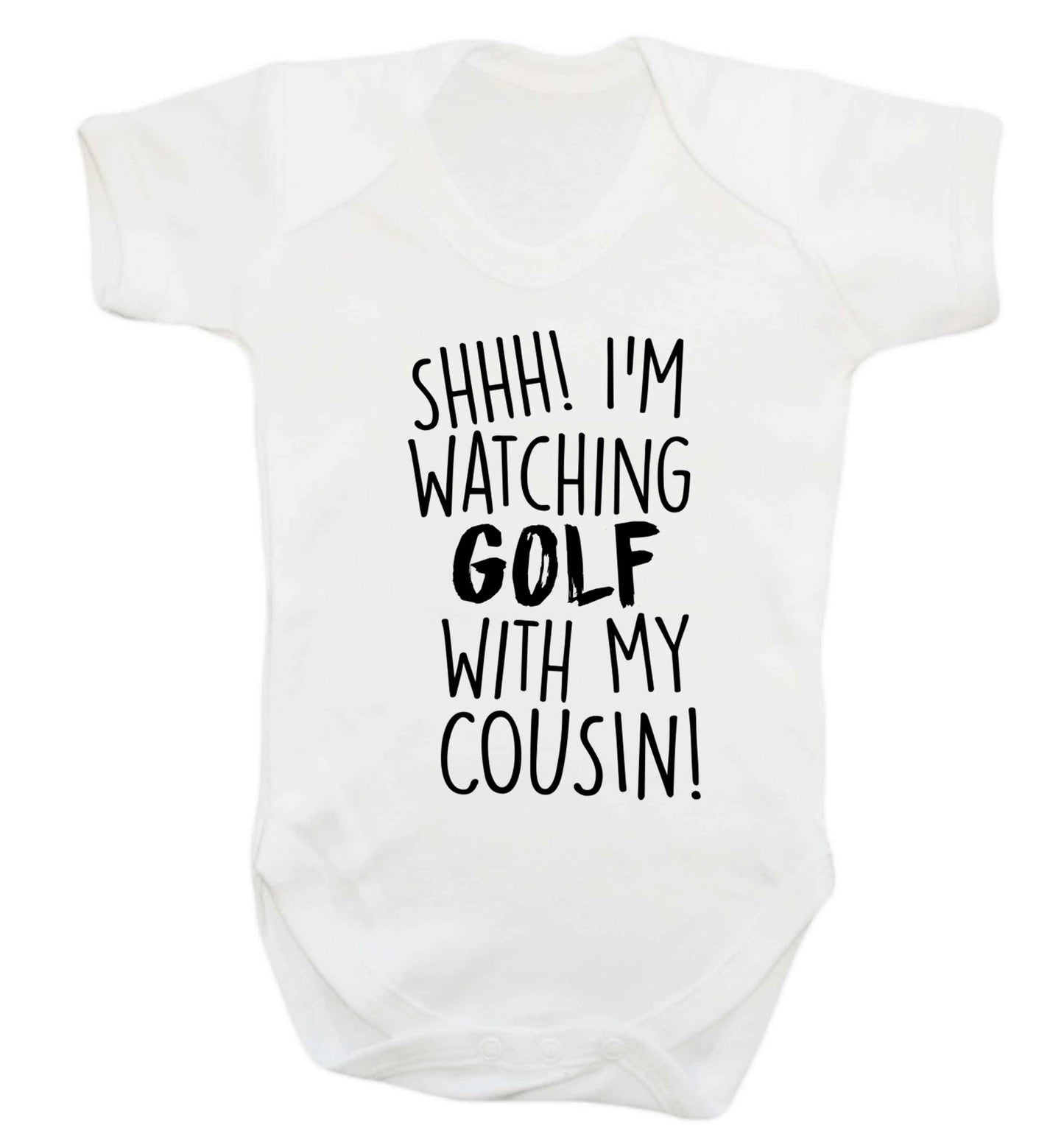 Shh I'm watching golf with my cousin Baby Vest white 18-24 months