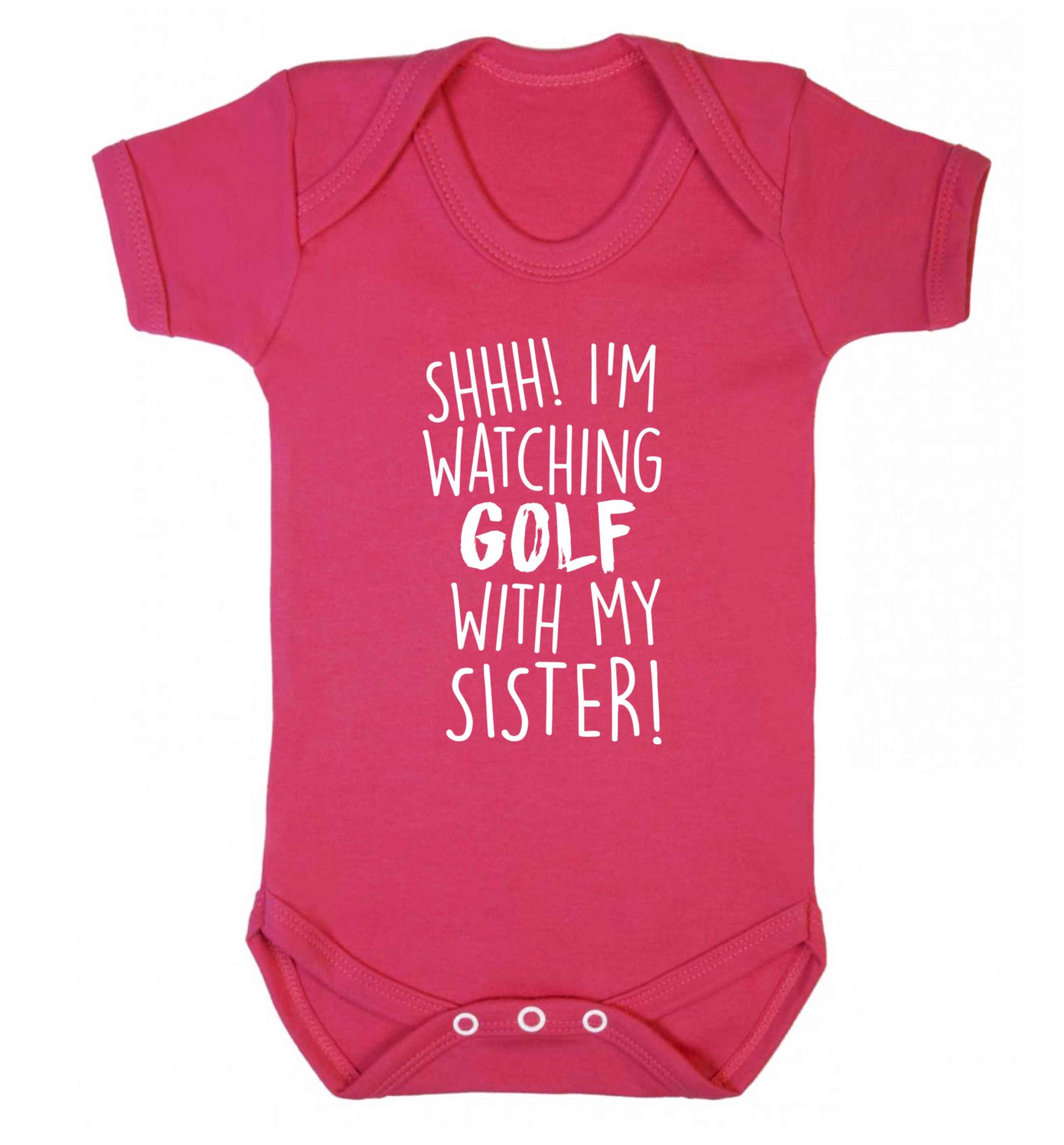 Shh I'm watching golf with my sister Baby Vest dark pink 18-24 months