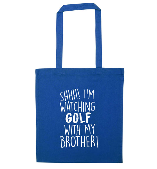 Shh I'm watching golf with my brother blue tote bag