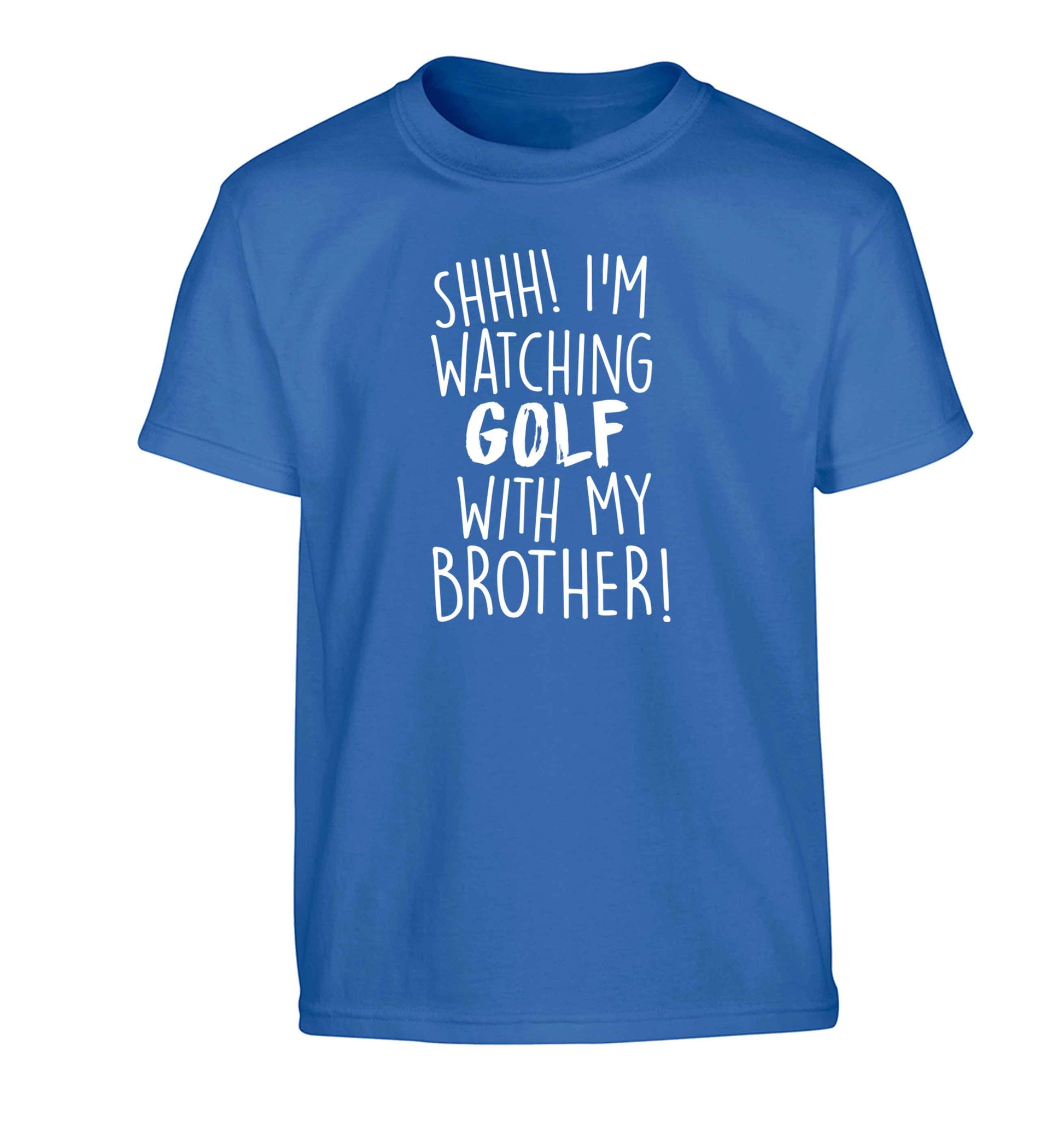 Shh I'm watching golf with my brother Children's blue Tshirt 12-13 Years