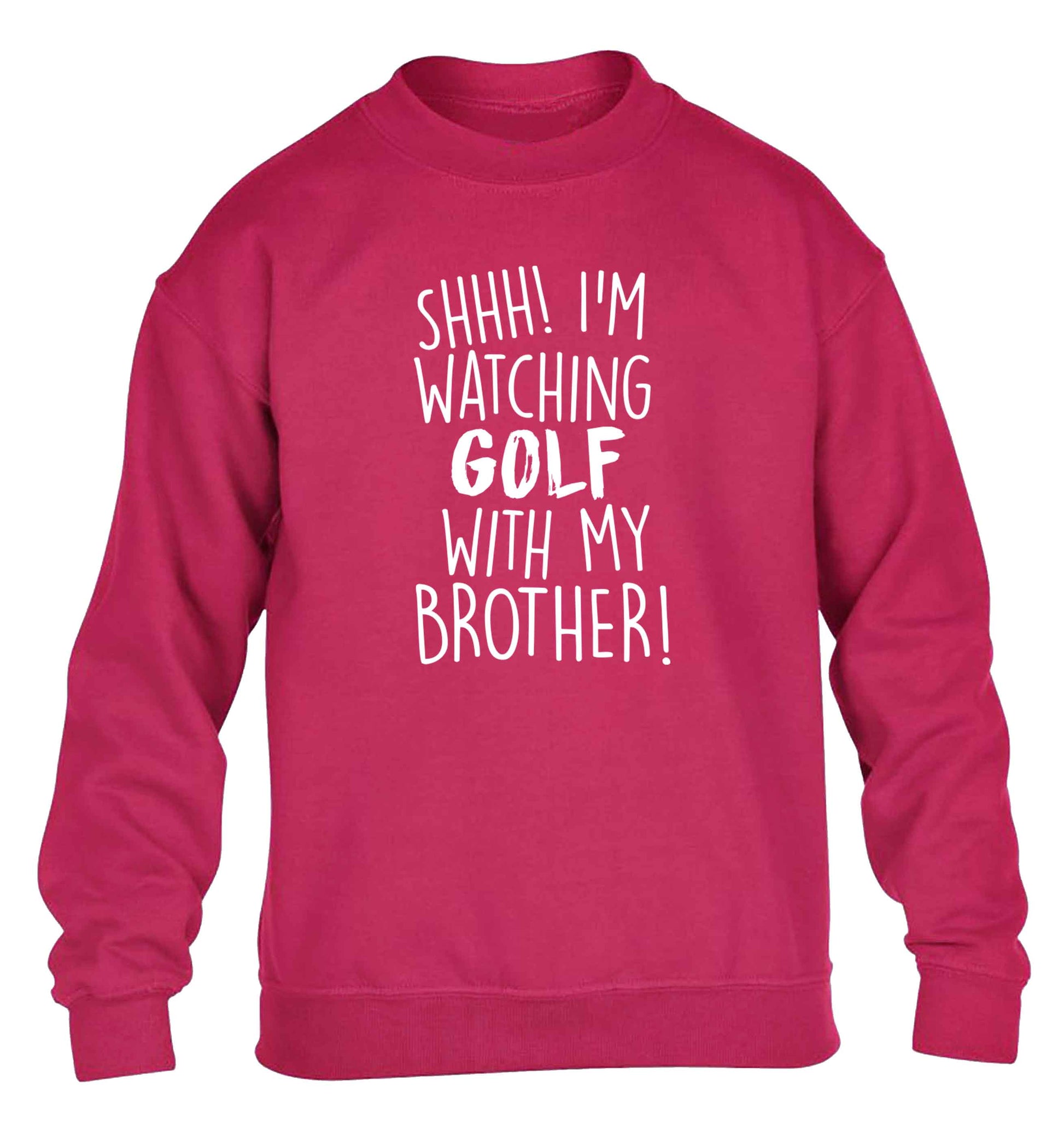 Shh I'm watching golf with my brother children's pink sweater 12-13 Years