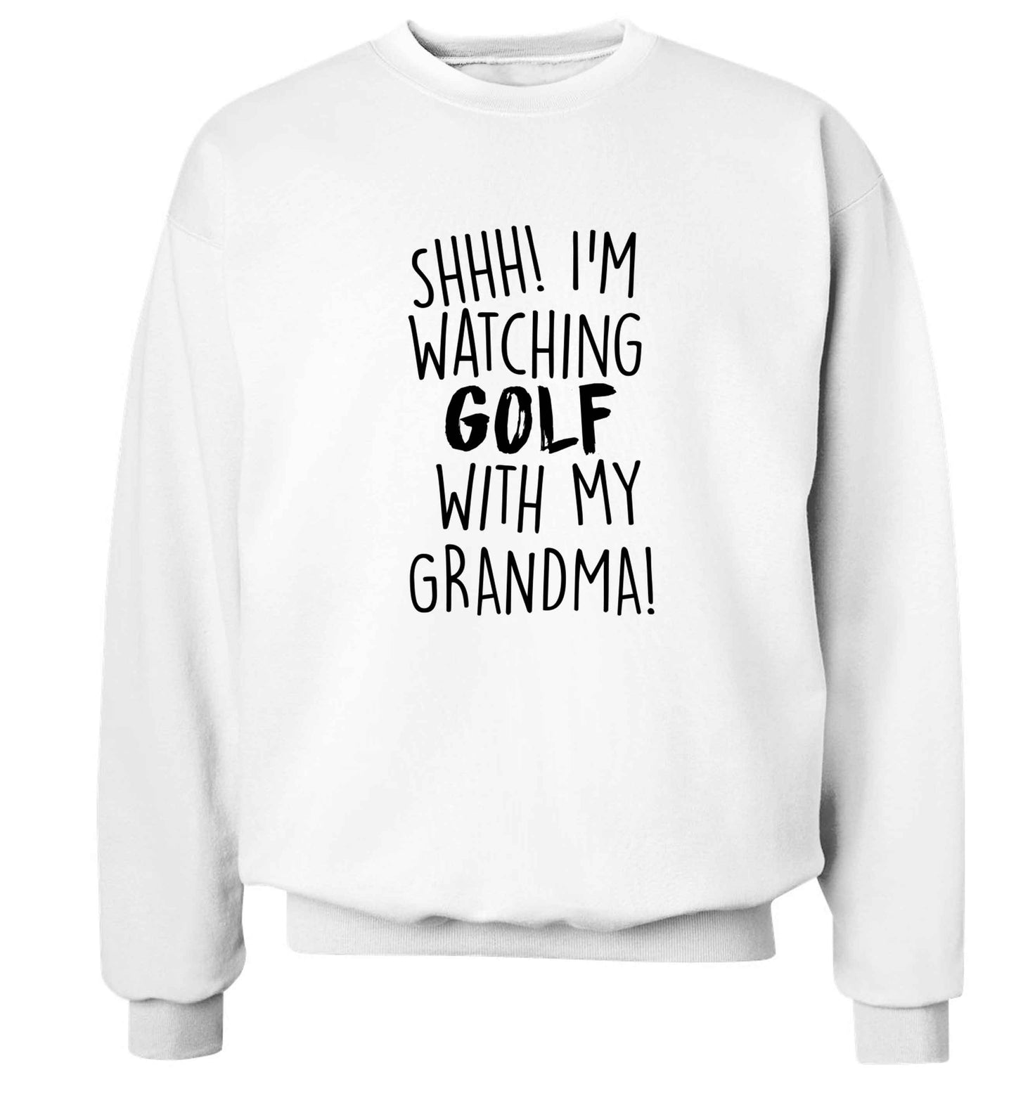 Shh I'm watching golf with my grandma Adult's unisex white Sweater 2XL