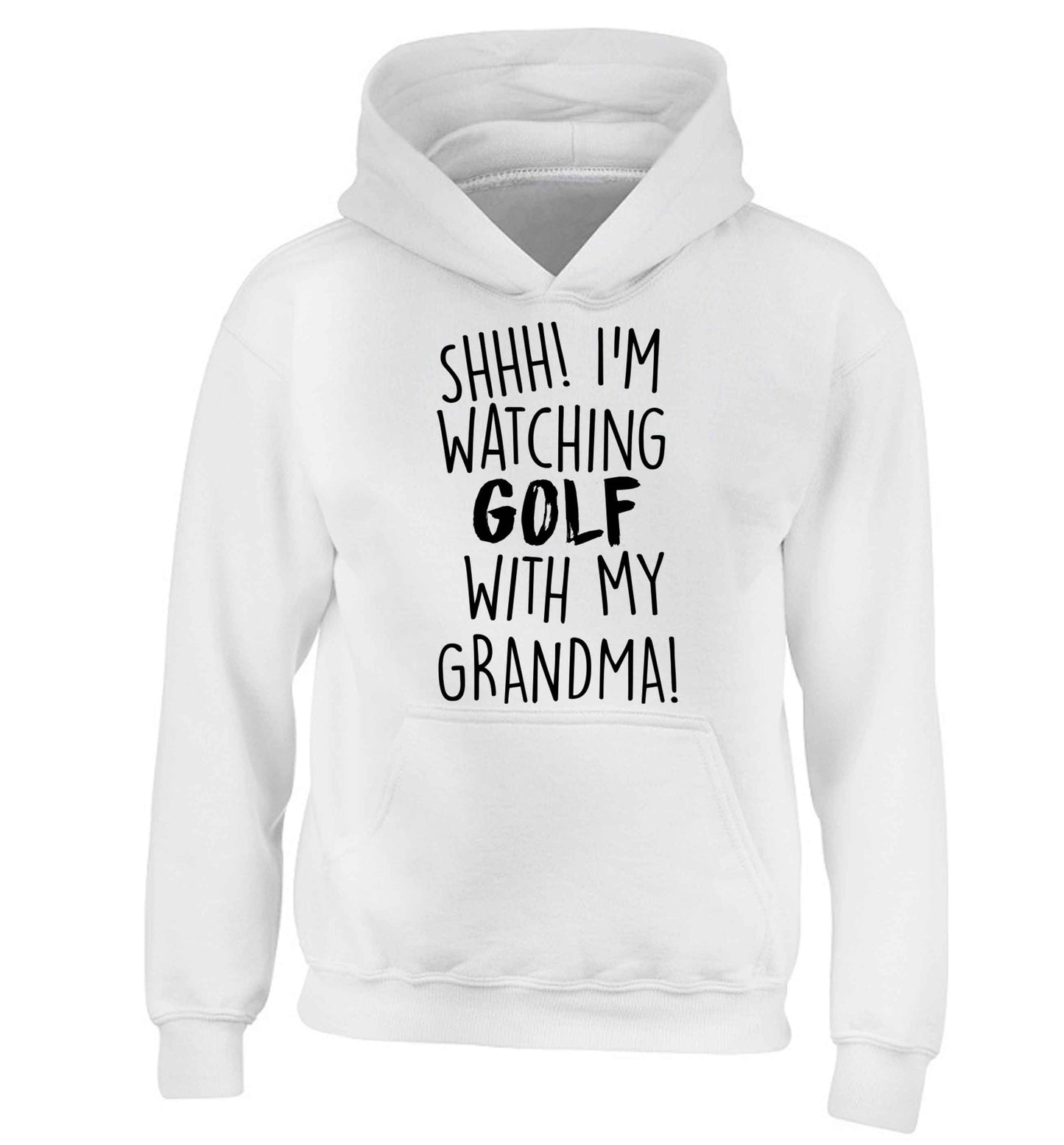 Shh I'm watching golf with my grandma children's white hoodie 12-13 Years