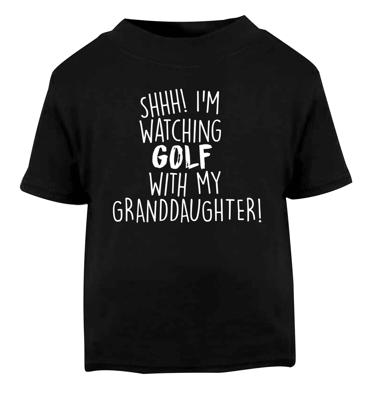 Shh I'm watching golf with my granddaughter Black Baby Toddler Tshirt 2 years
