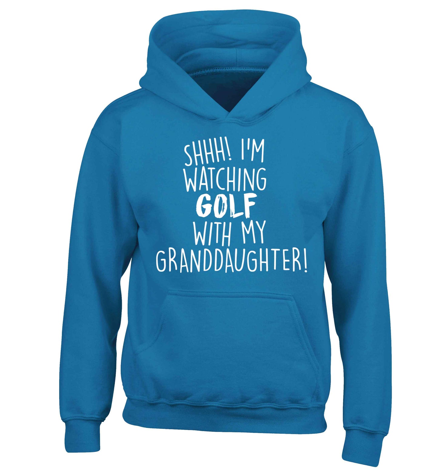 Shh I'm watching golf with my granddaughter children's blue hoodie 12-13 Years