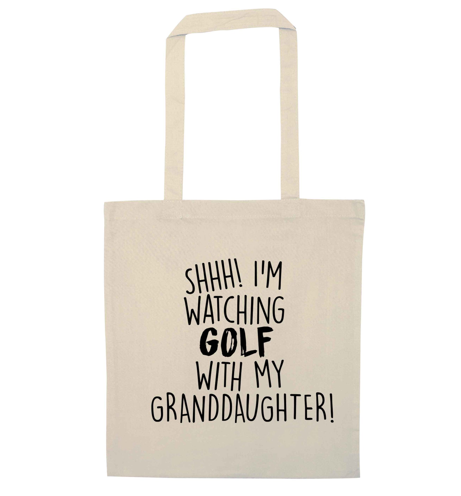 Shh I'm watching golf with my granddaughter natural tote bag