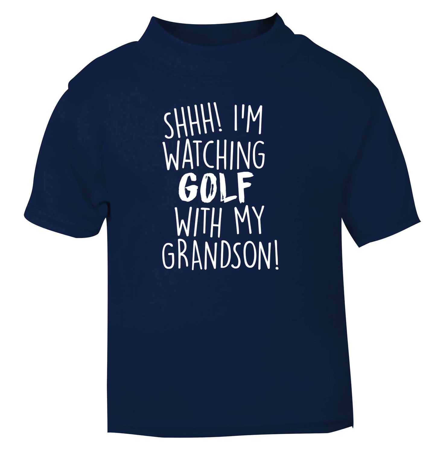 Shh I'm watching golf with my grandsonnavy Baby Toddler Tshirt 2 Years