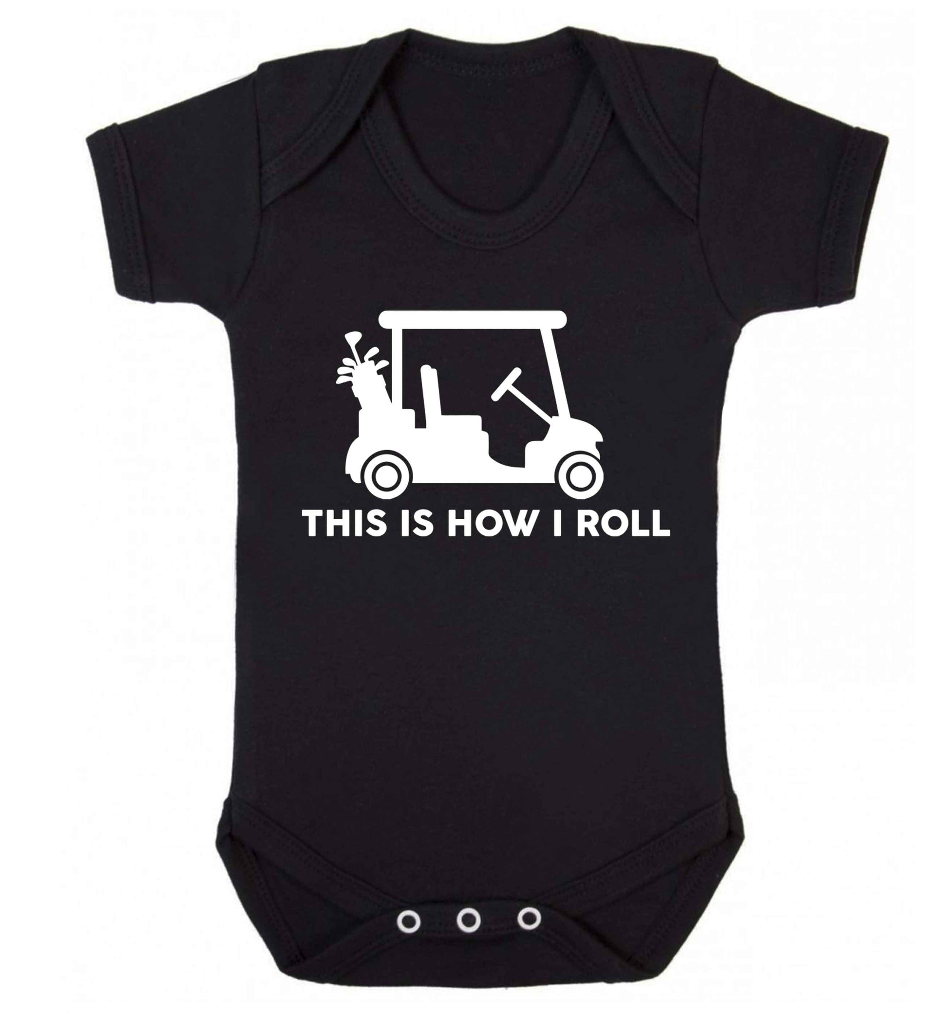 This is how I roll golf cart Baby Vest black 18-24 months