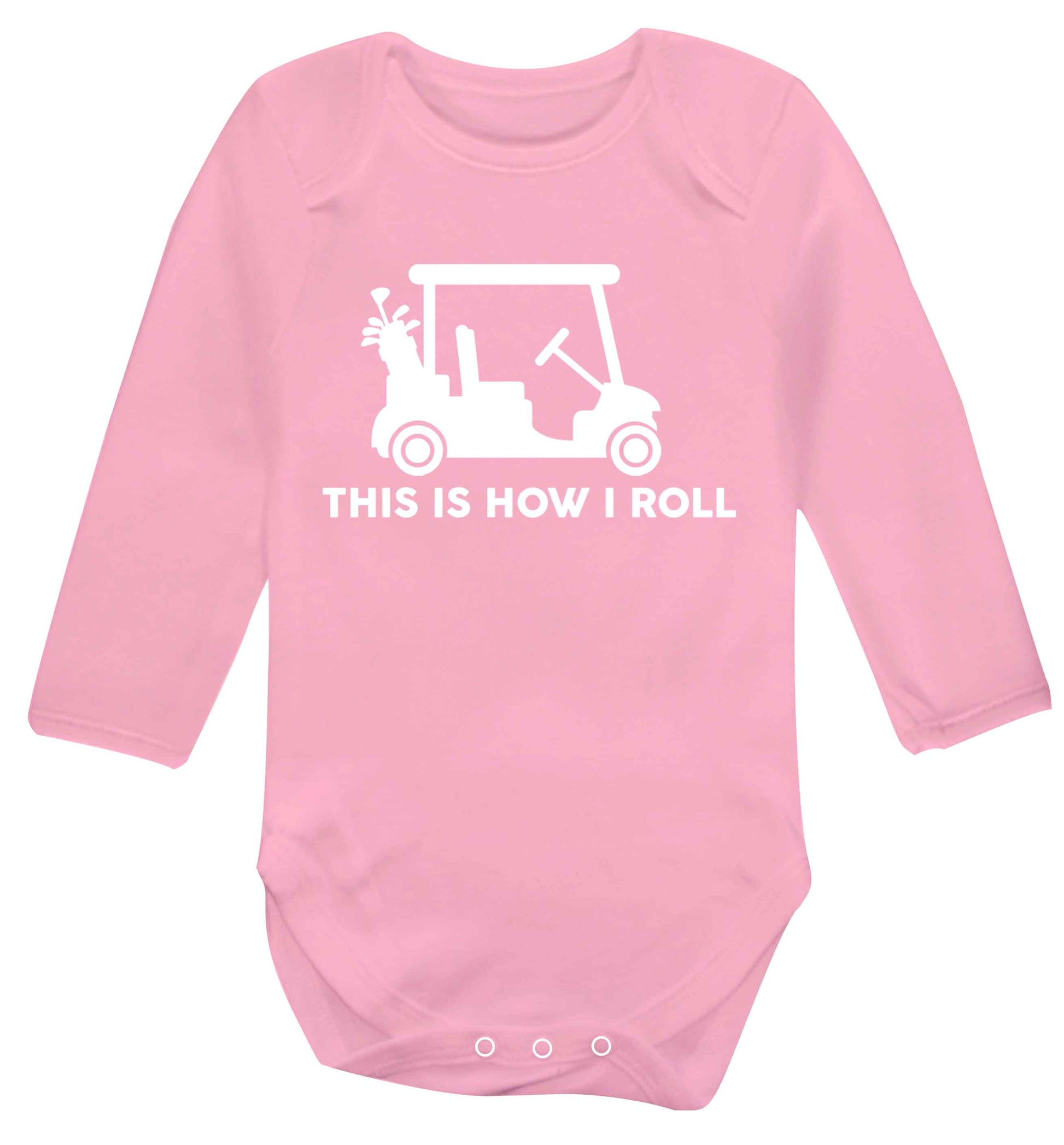 This is how I roll golf cart Baby Vest long sleeved pale pink 6-12 months
