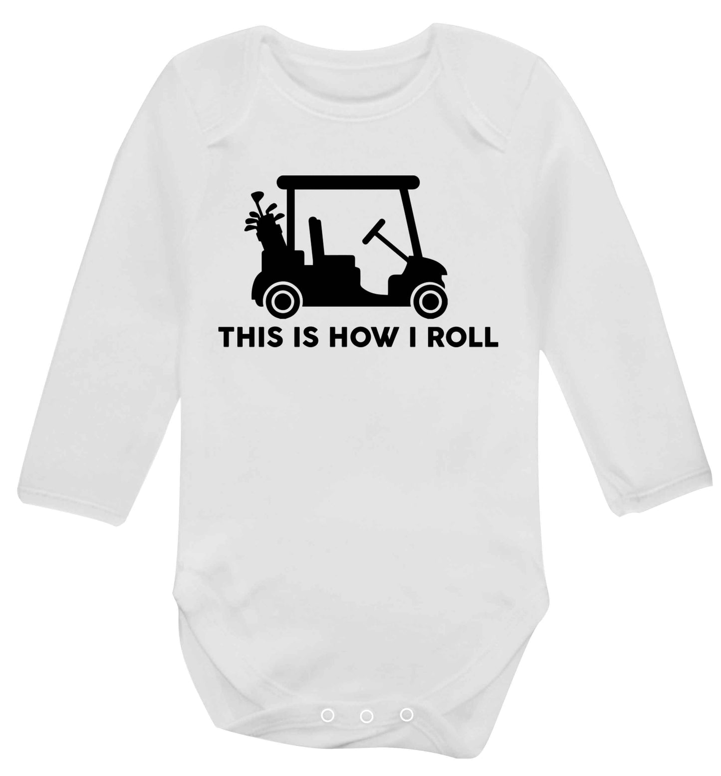 This is how I roll golf cart Baby Vest long sleeved white 6-12 months