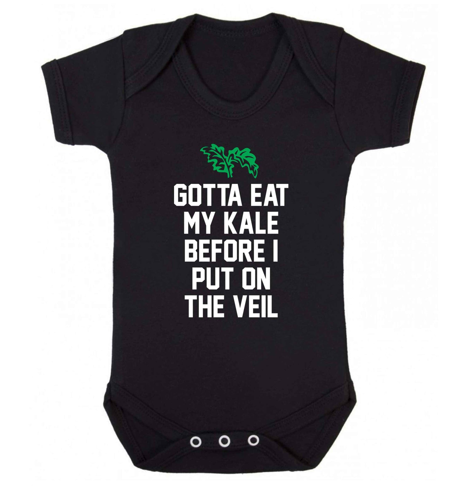 Gotta eat my kale before I put on the veil Baby Vest black 18-24 months