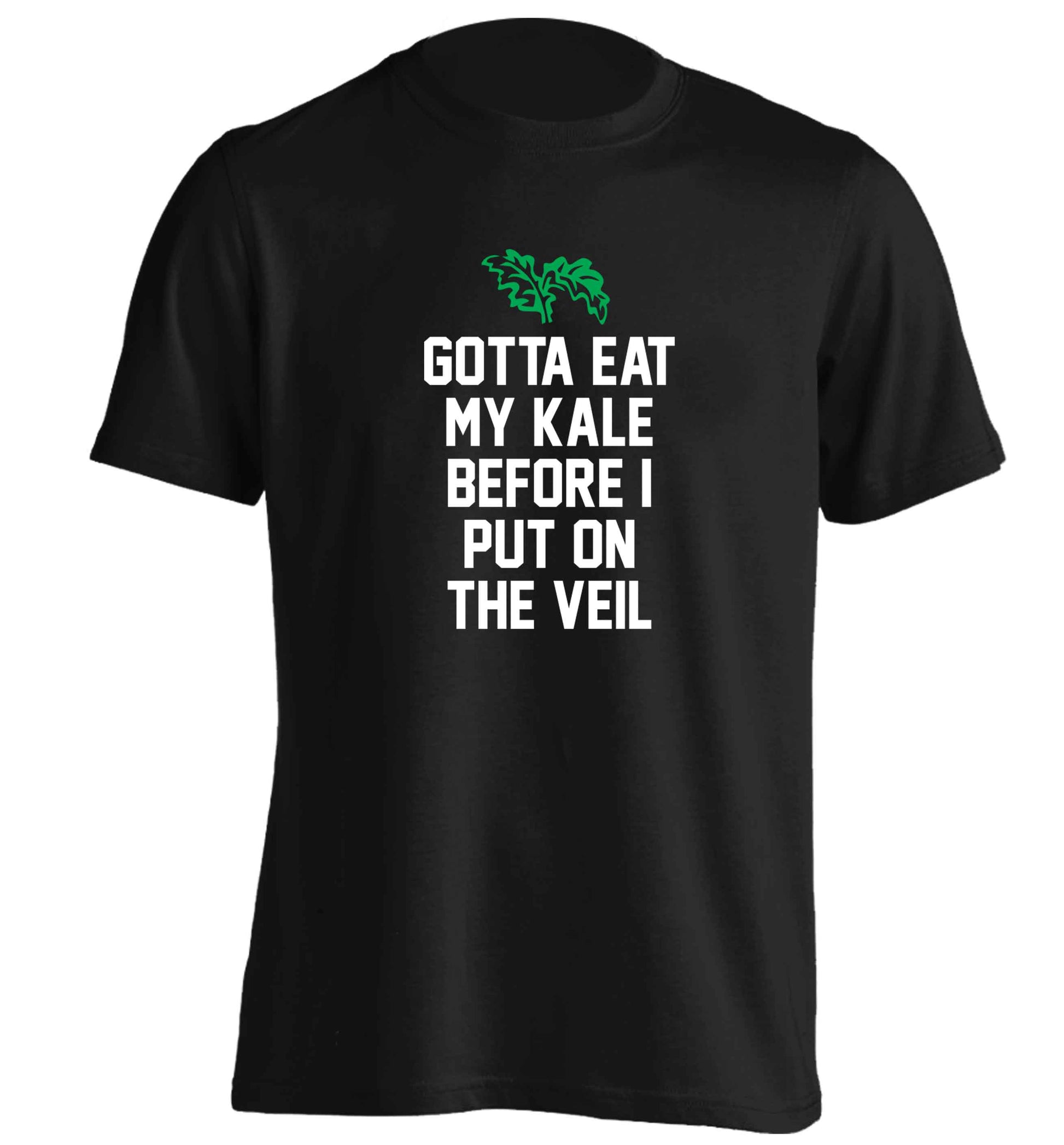 Gotta eat my kale before I put on the veil adults unisex black Tshirt 2XL