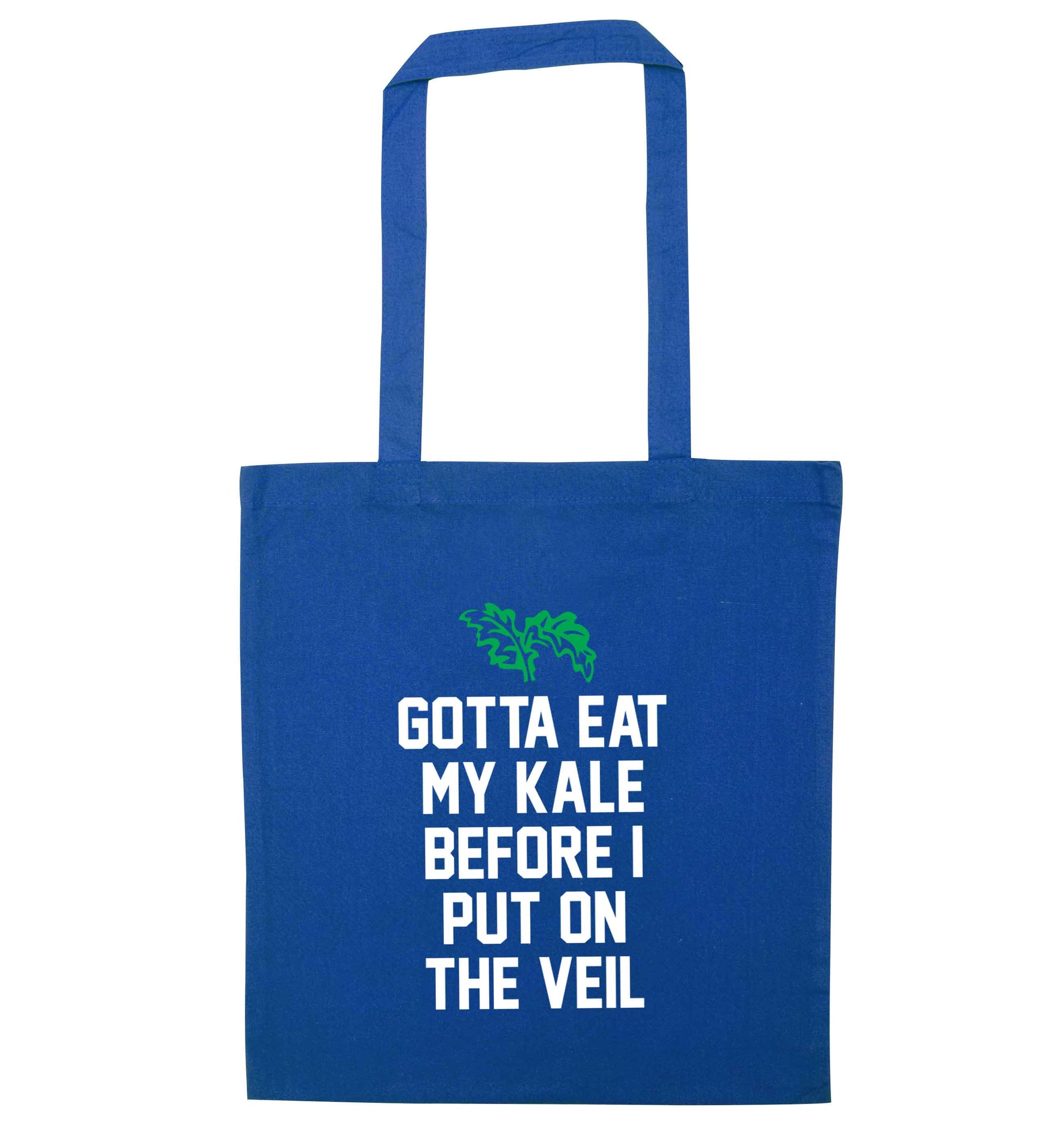 Gotta eat my kale before I put on the veil blue tote bag