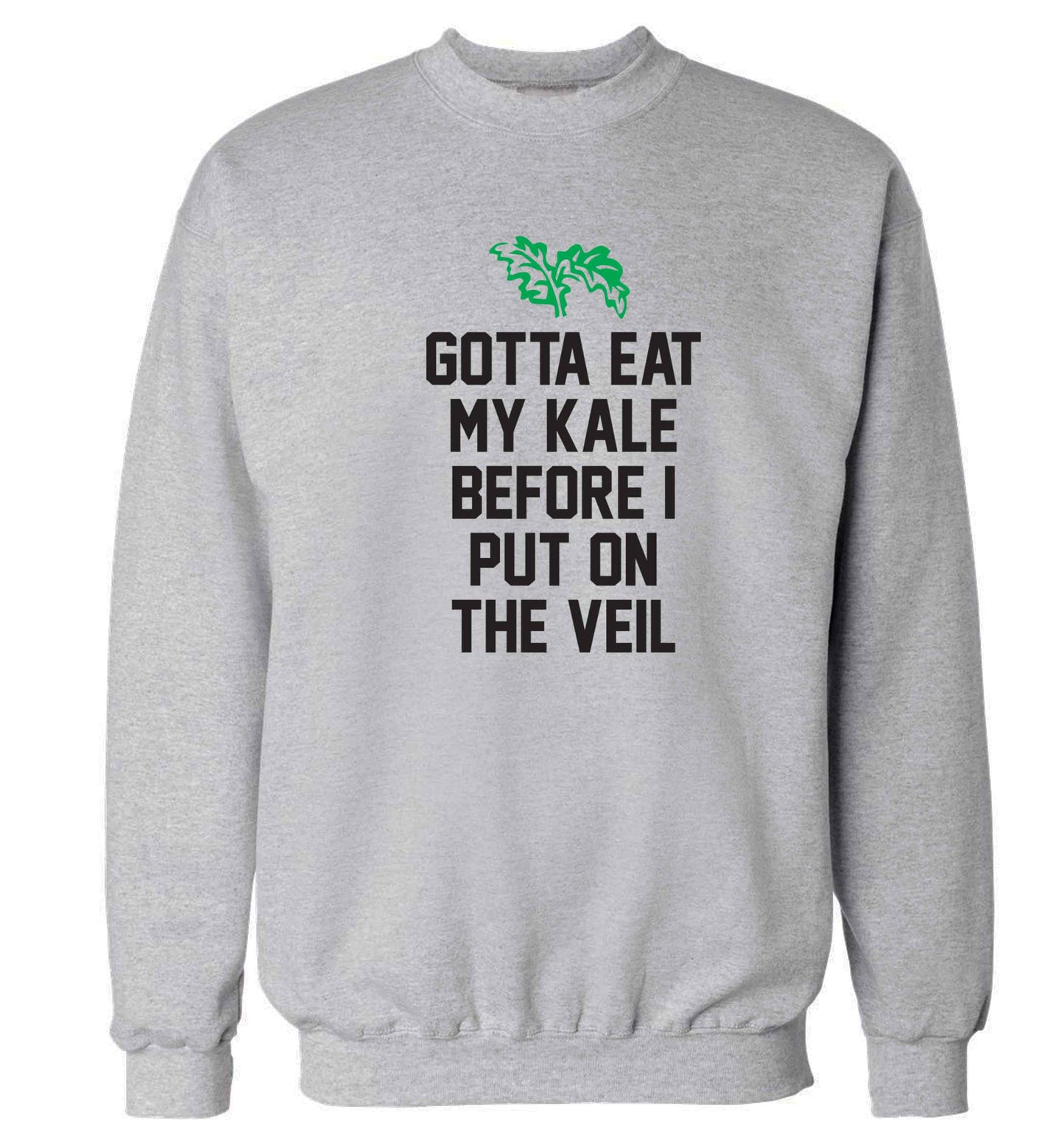 Gotta eat my kale before I put on the veil Adult's unisex grey Sweater 2XL