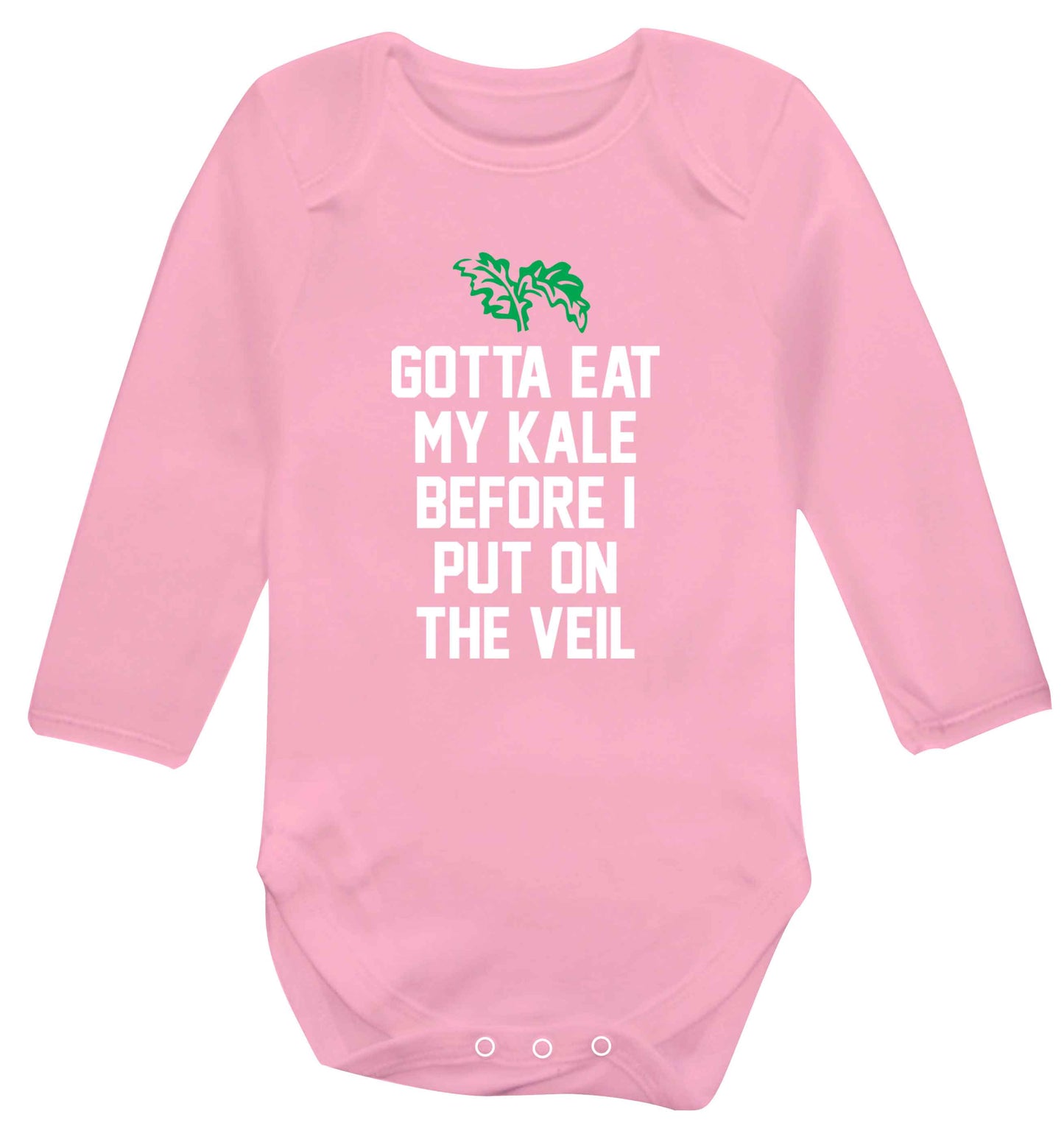 Gotta eat my kale before I put on the veil Baby Vest long sleeved pale pink 6-12 months