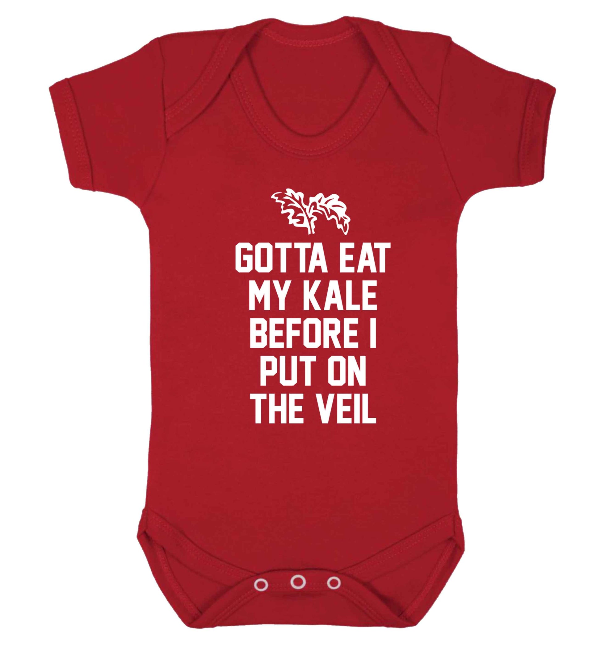 Gotta eat my kale before I put on the veil Baby Vest red 18-24 months