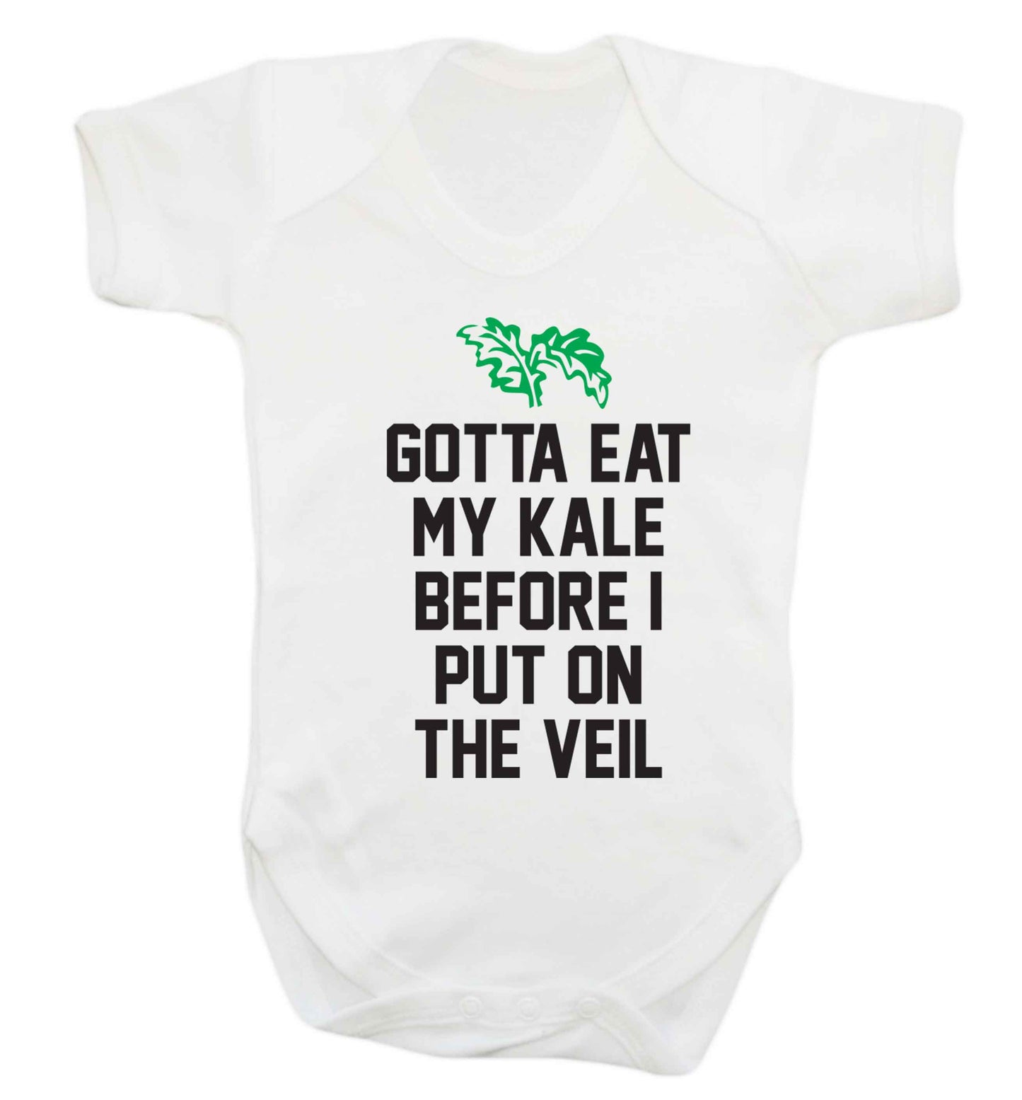 Gotta eat my kale before I put on the veil Baby Vest white 18-24 months