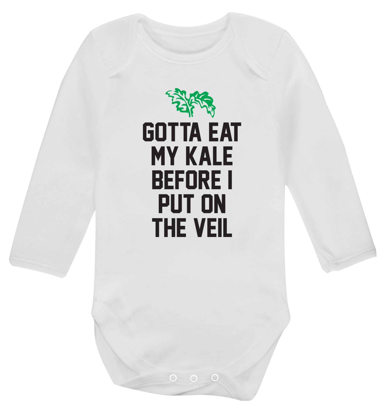 Gotta eat my kale before I put on the veil Baby Vest long sleeved white 6-12 months