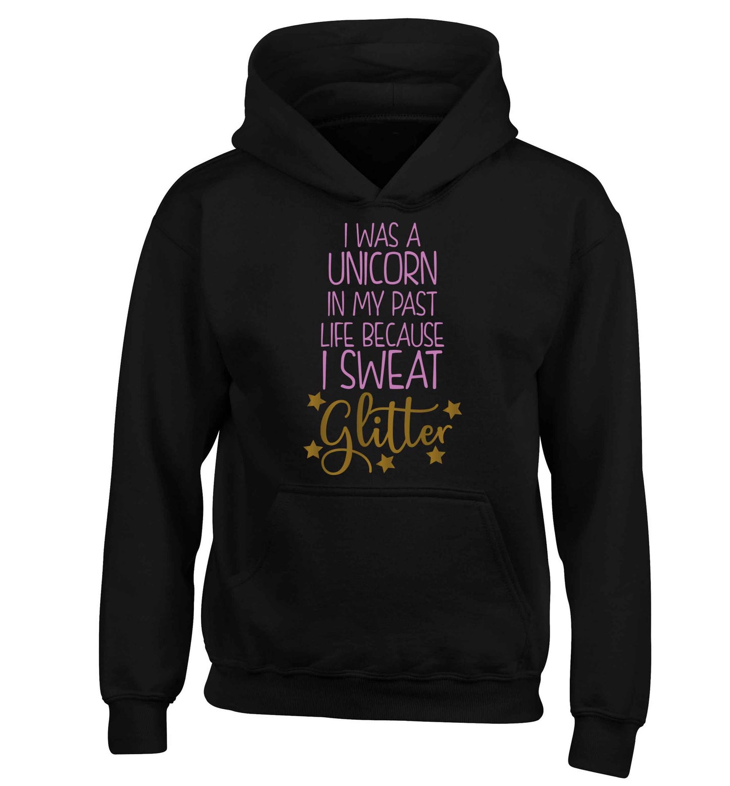 I was a unicorn in my past life because I sweat glitter children's black hoodie 12-13 Years