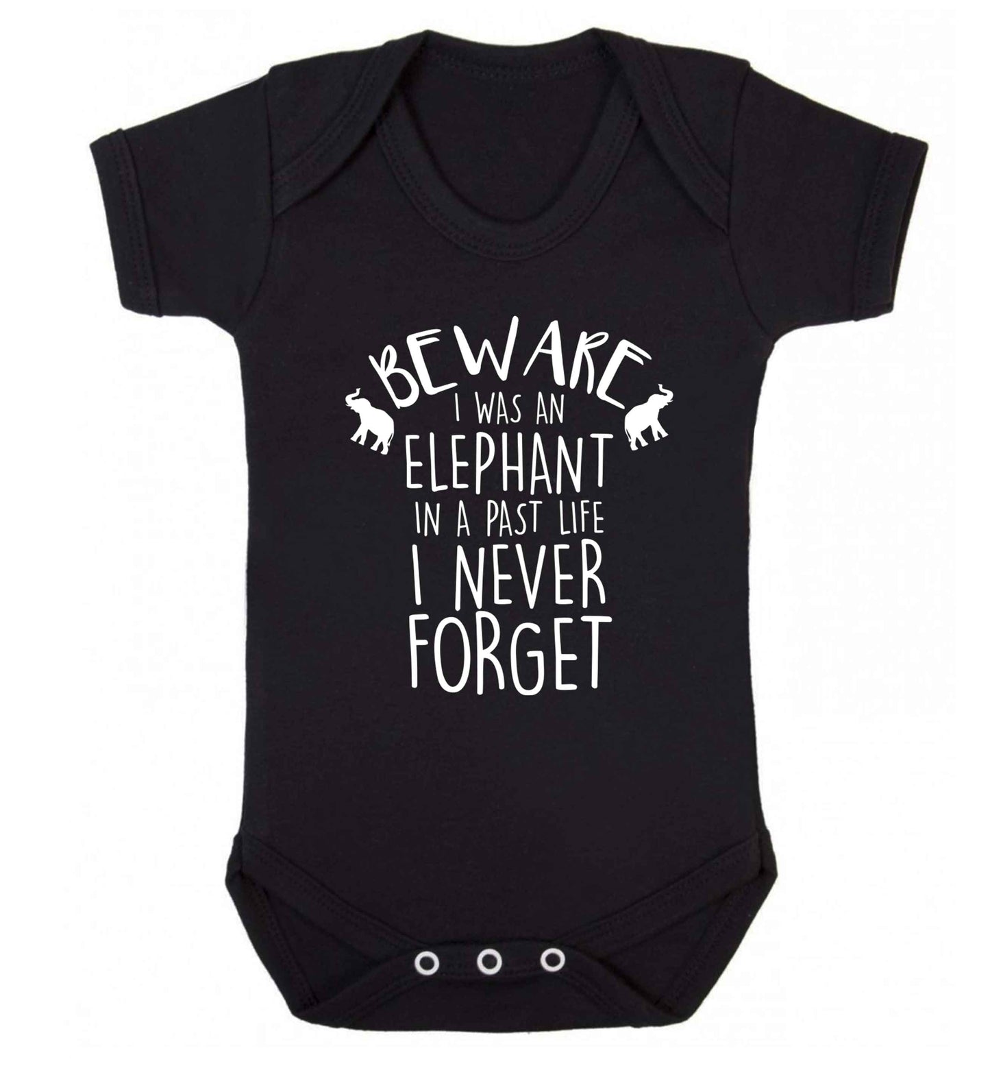 Beware I was an elephant in my past life I never forget Baby Vest black 18-24 months