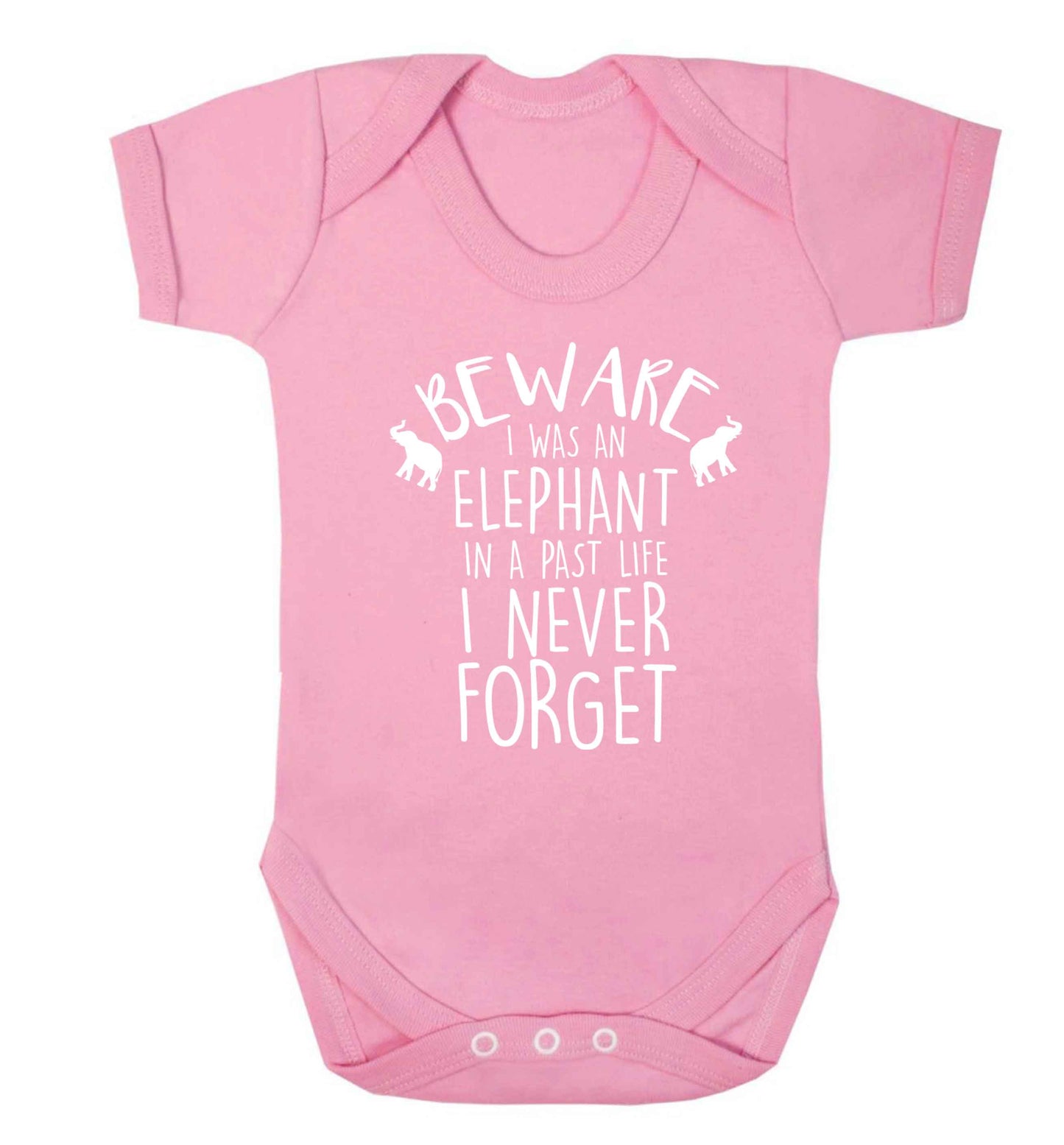Beware I was an elephant in my past life I never forget Baby Vest pale pink 18-24 months